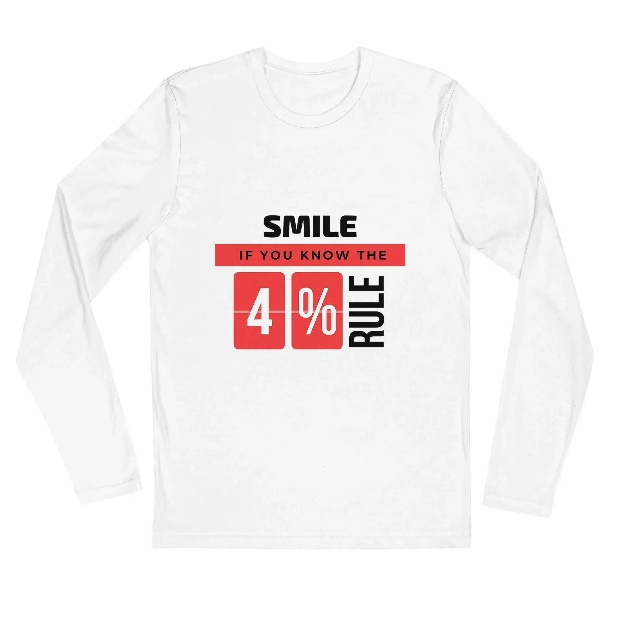 4% Rule Long Sleeve T-Shirt - InvestmenTees