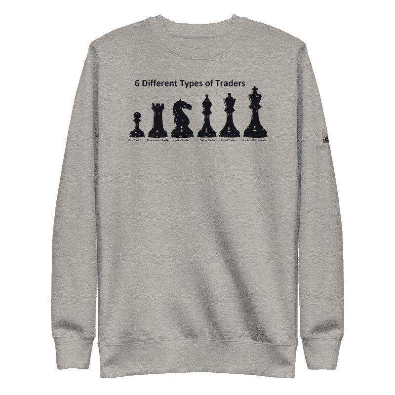 6 Types of Traders Sweatshirt - InvestmenTees