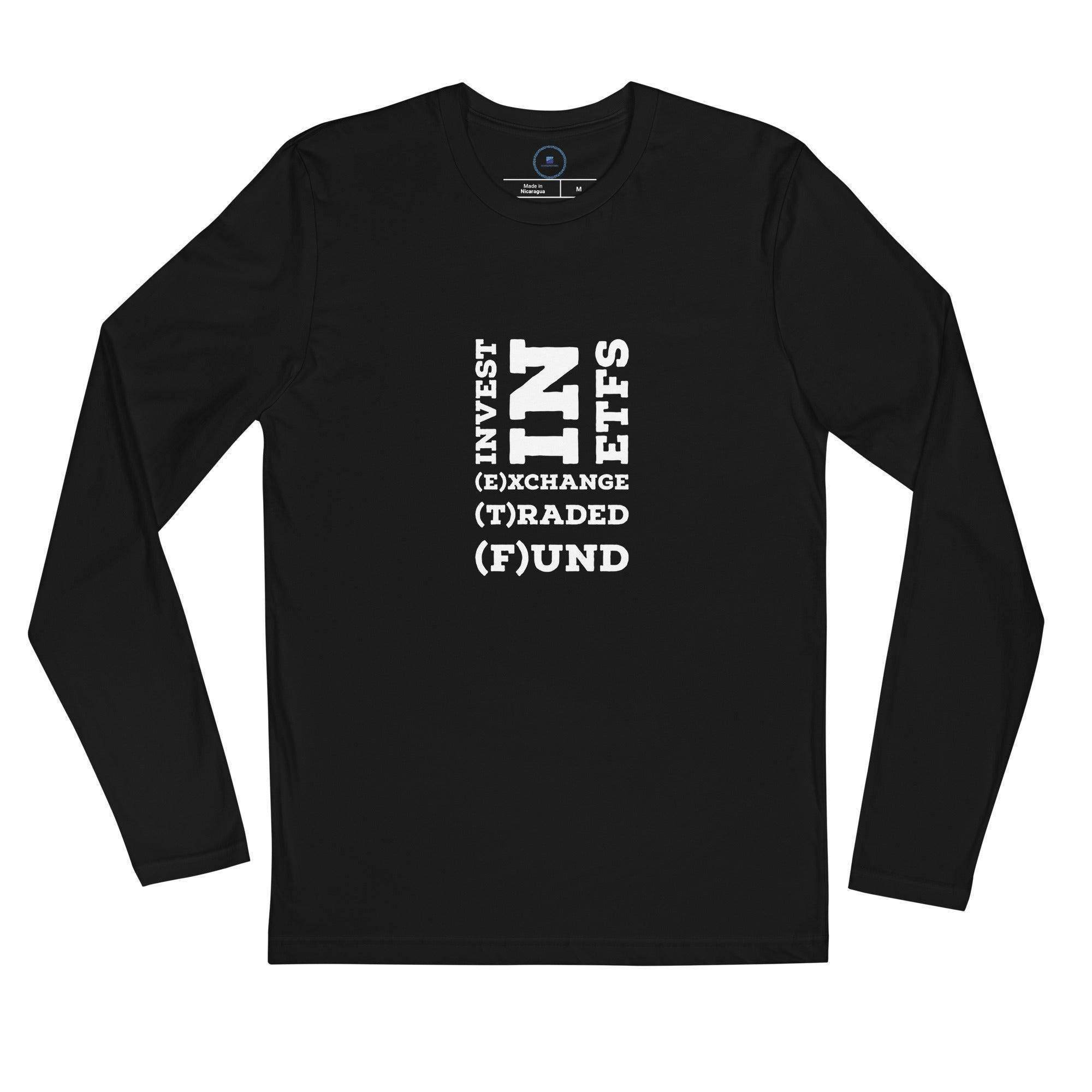 Invest In ETF's Long Sleeve T-Shirt - InvestmenTees