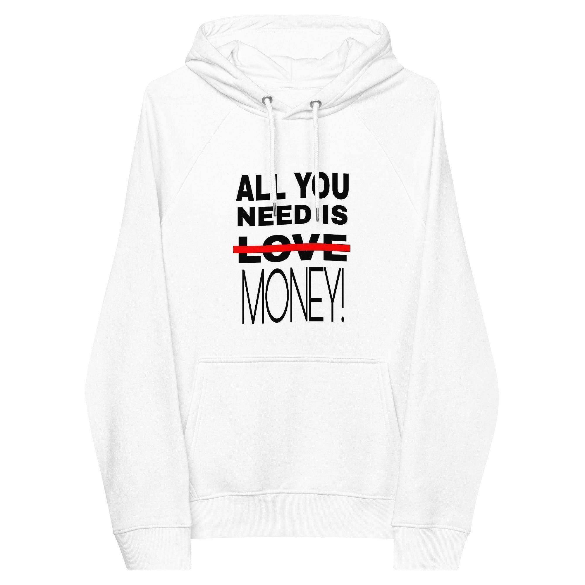 All You Need Is Money Pullover Hoodie - InvestmenTees