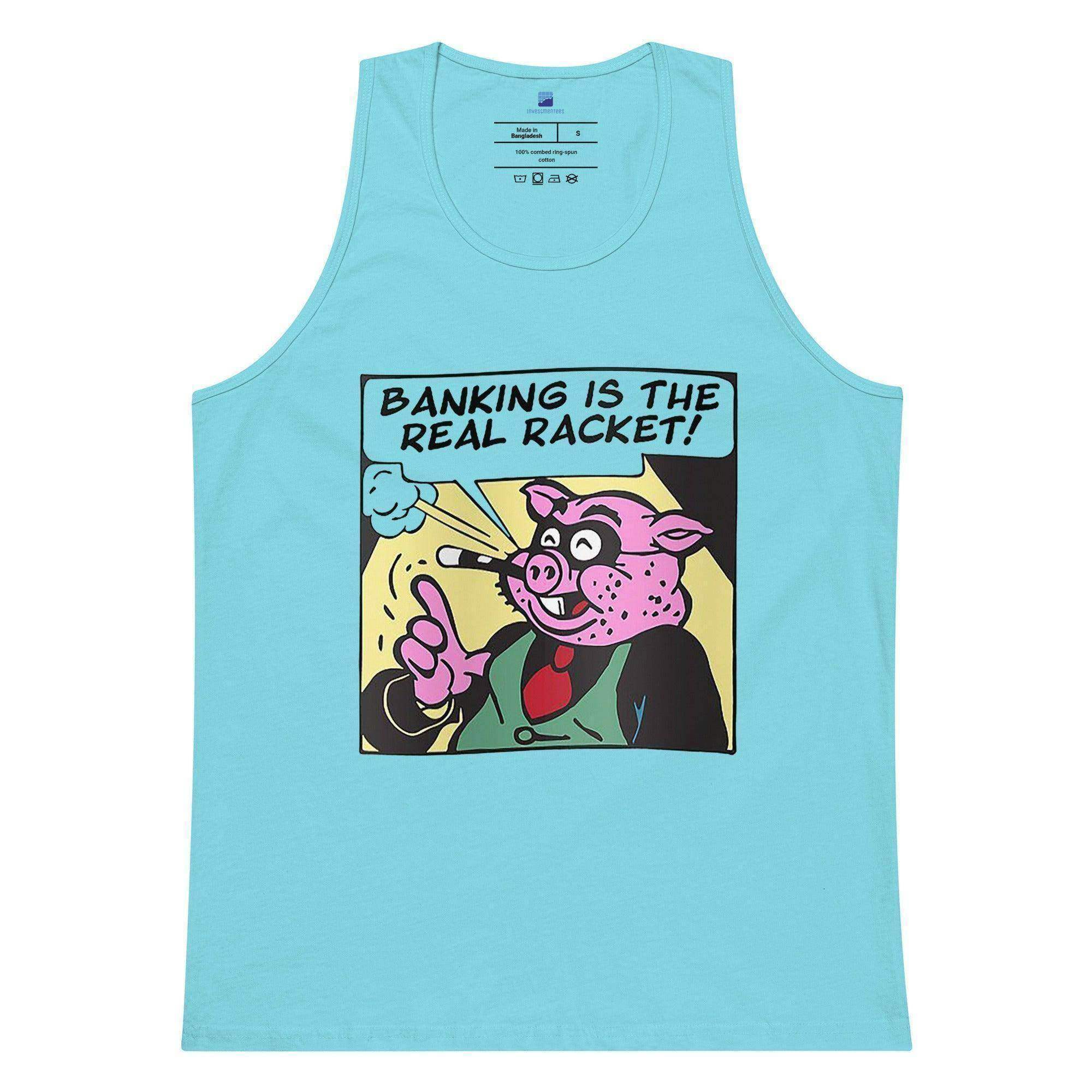 Banking Is The Real Racket Tank Top - InvestmenTees