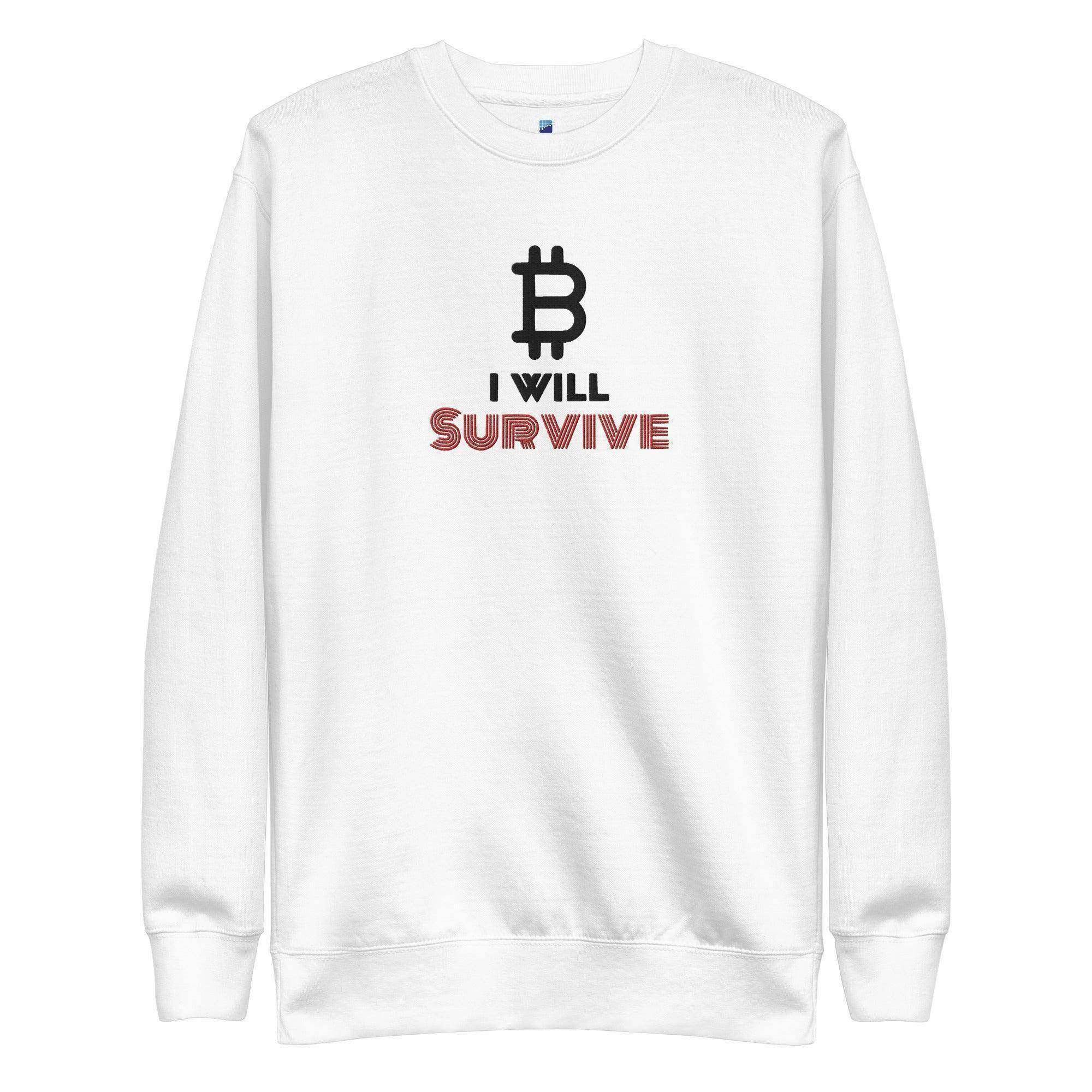 Bitcoin Will Survive Sweatshirt - InvestmenTees