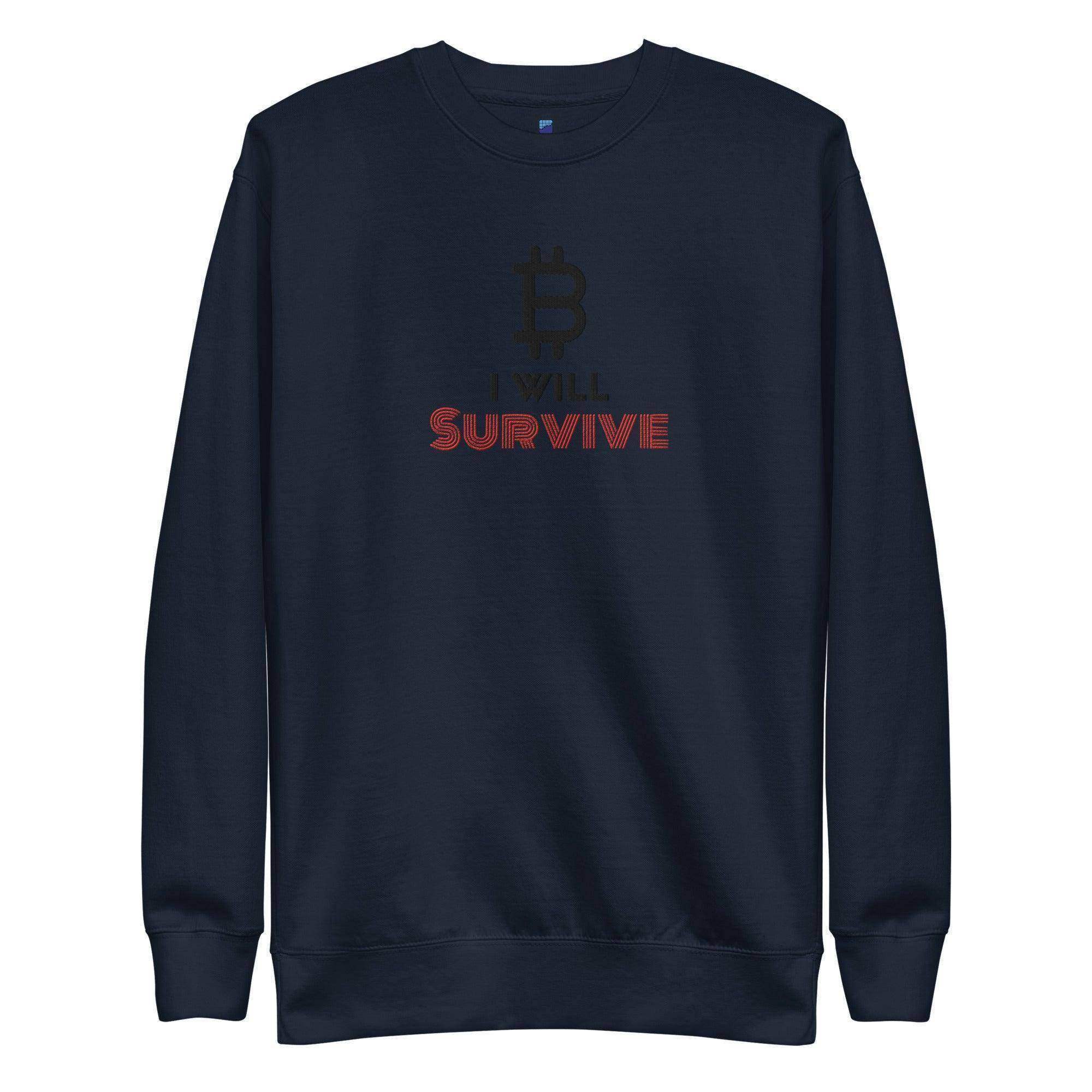 Bitcoin Will Survive Sweatshirt - InvestmenTees