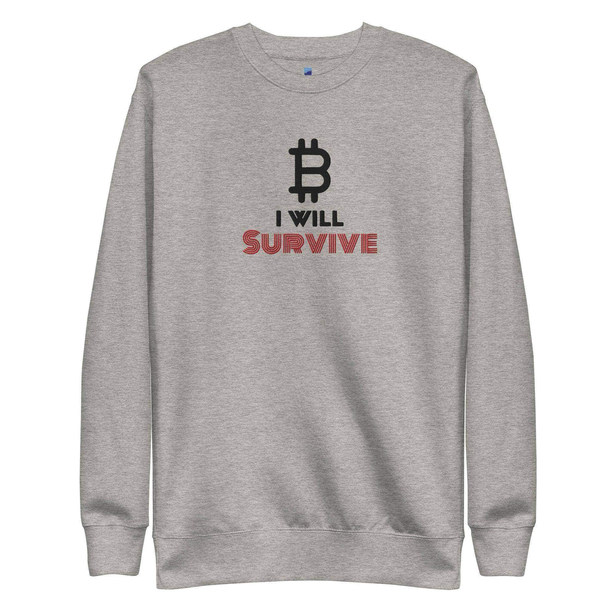 Bitcoin Will Survive Sweatshirt - InvestmenTees