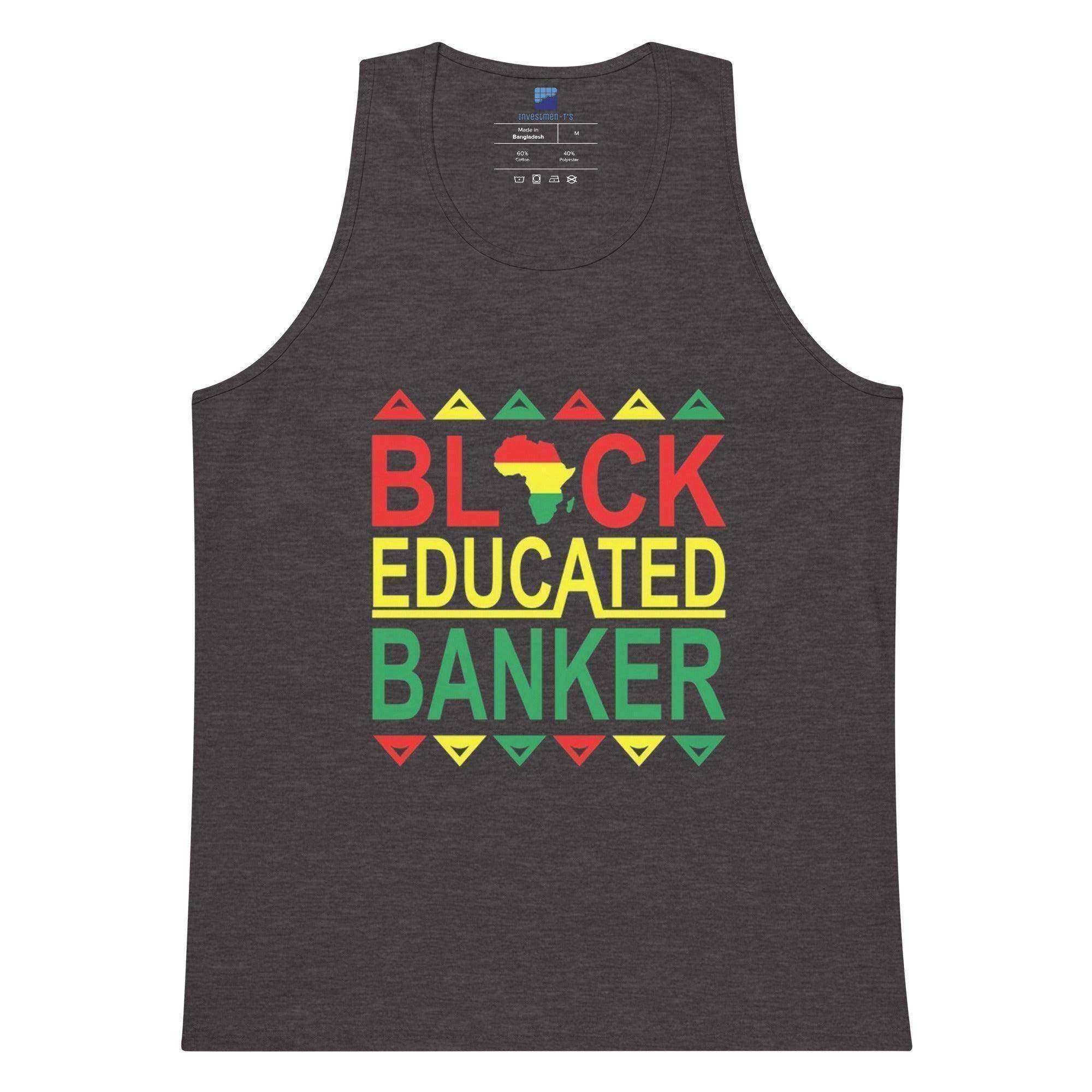 Black Educated Banker Tank Top - InvestmenTees
