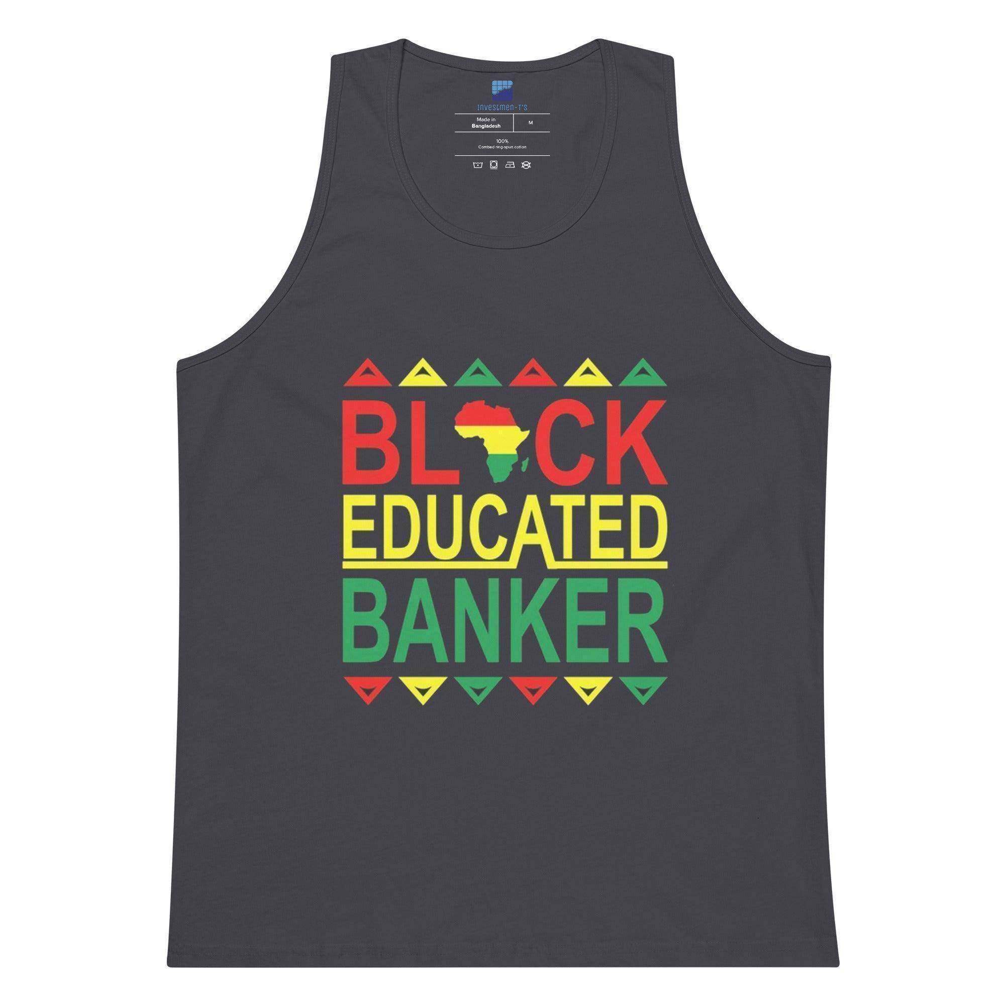 Black Educated Banker Tank Top - InvestmenTees