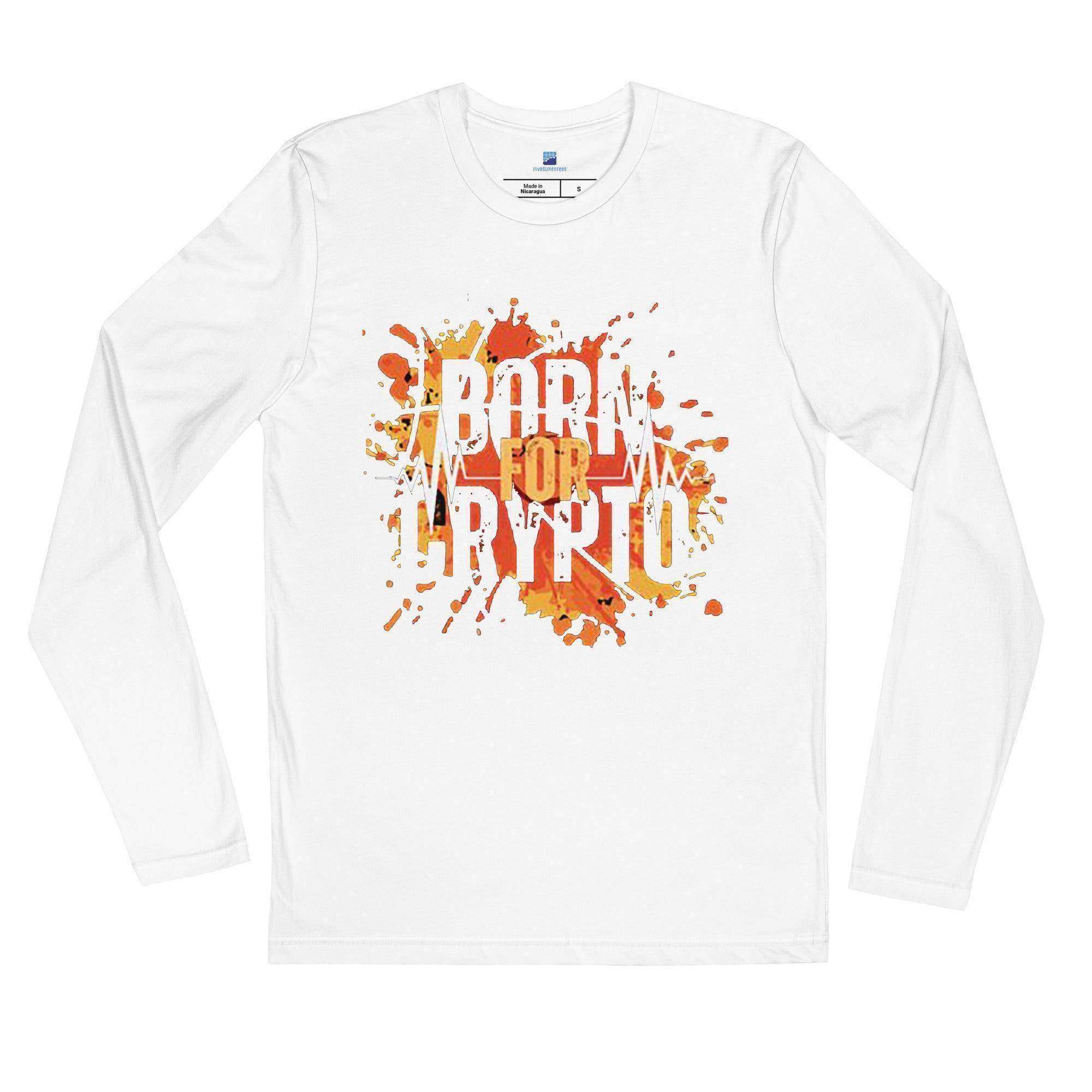 Born For Crypto Long Sleeve T-Shirt - InvestmenTees