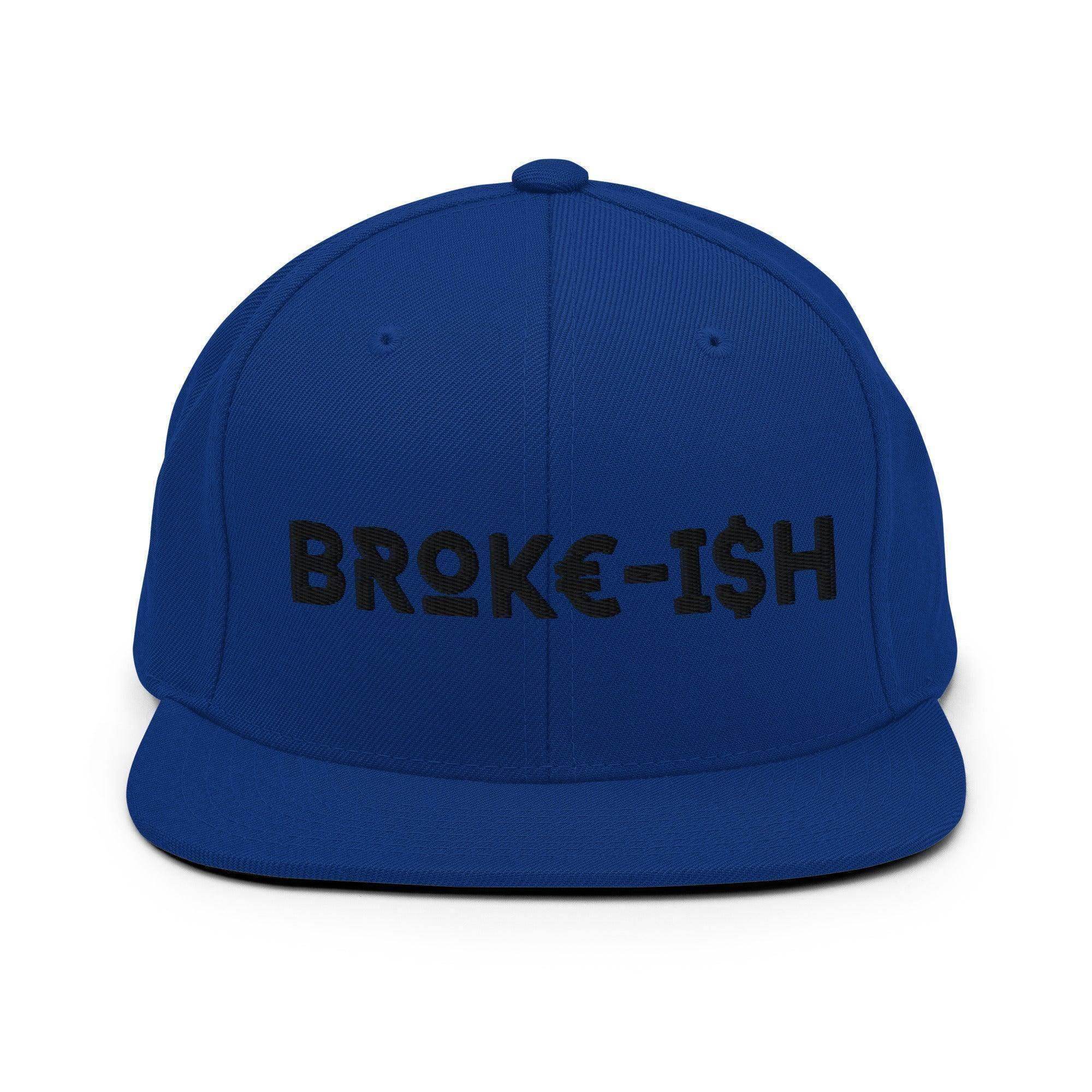 Broke-Ish Snapback Hat - InvestmenTees