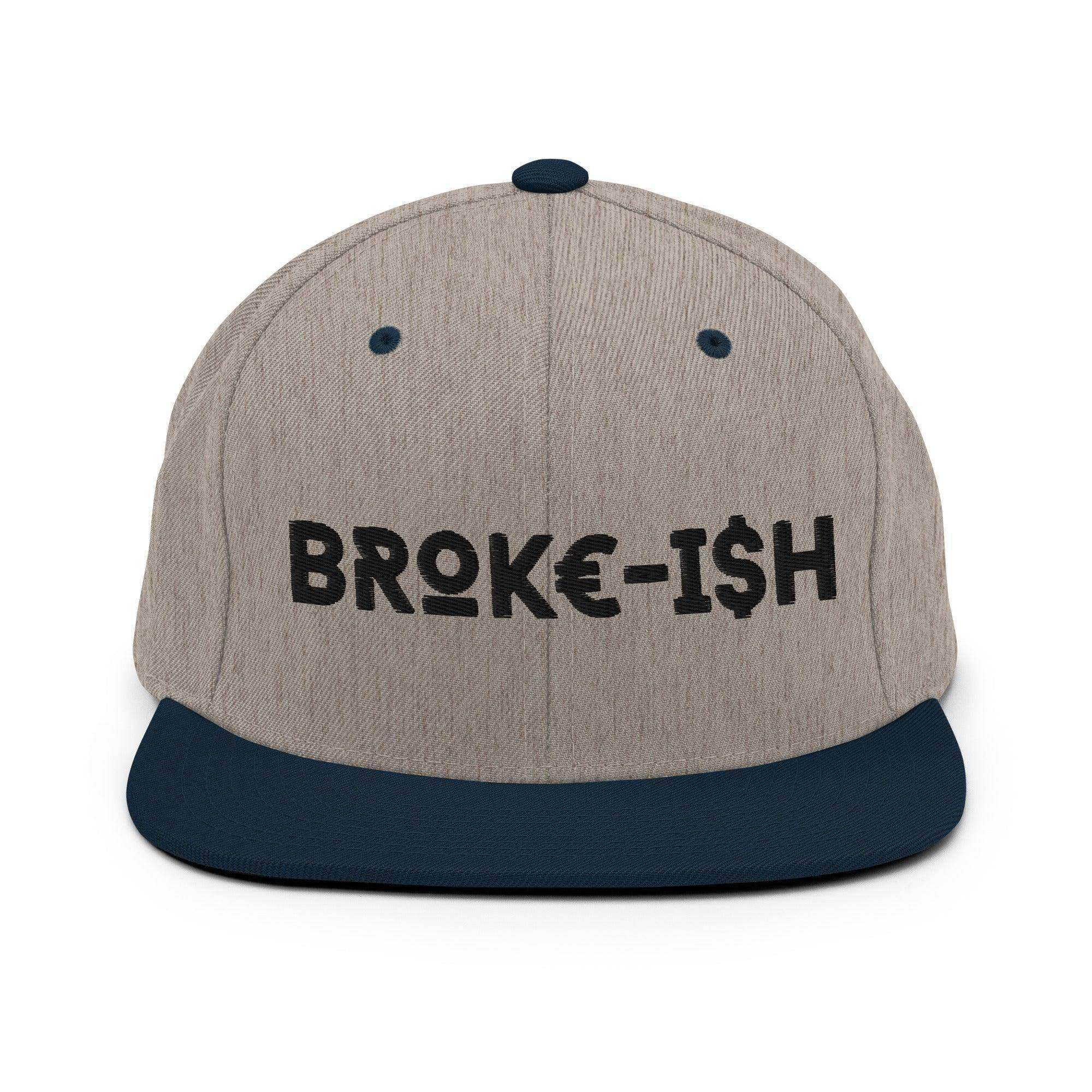 Broke-Ish Snapback Hat - InvestmenTees