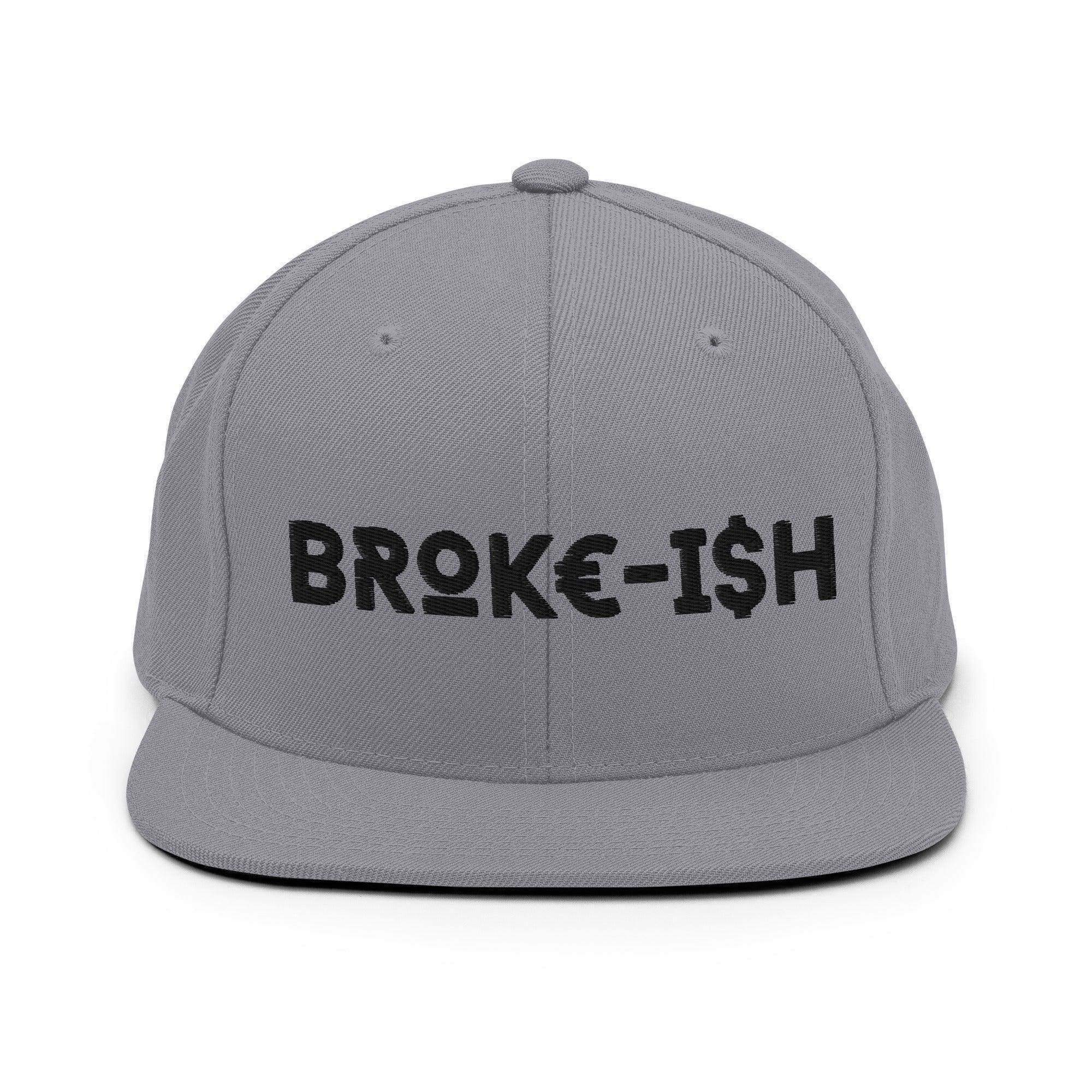Broke-Ish Snapback Hat - InvestmenTees