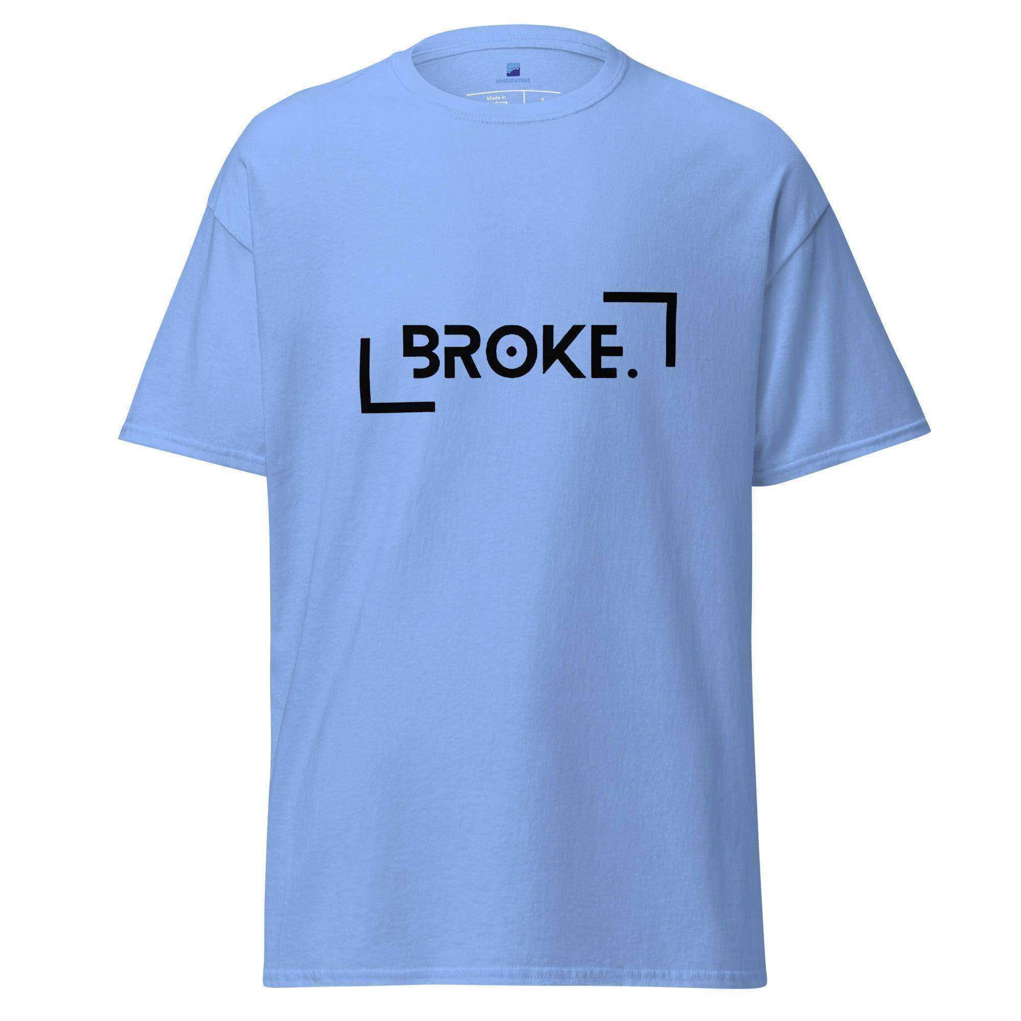 Broke | Money | Finances T-Shirt - InvestmenTees