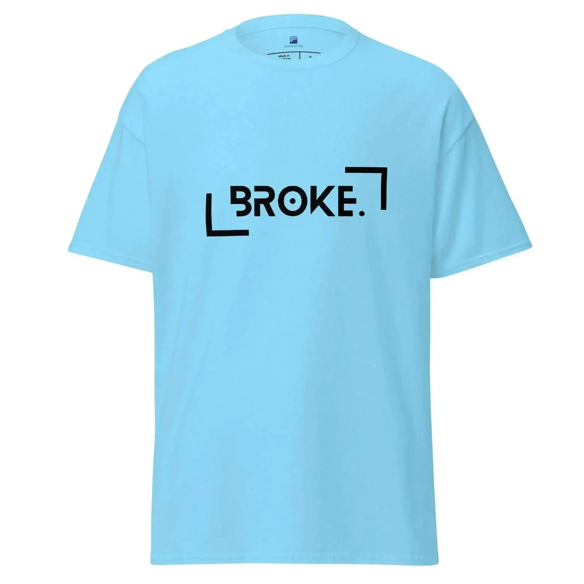 Broke | Money | Finances T-Shirt - InvestmenTees