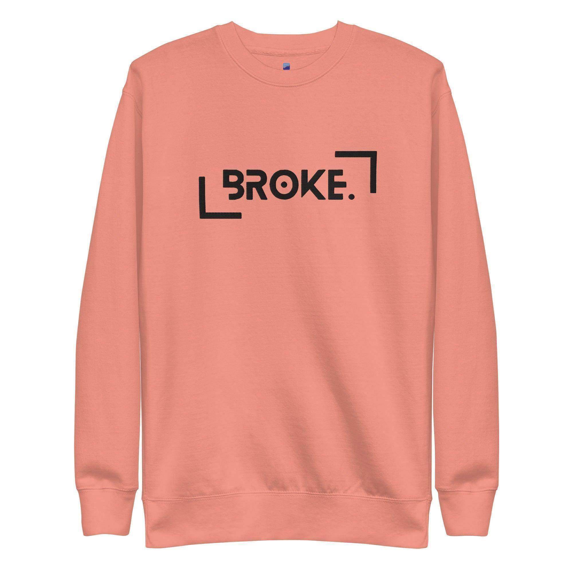 Broke Sweatshirt - InvestmenTees