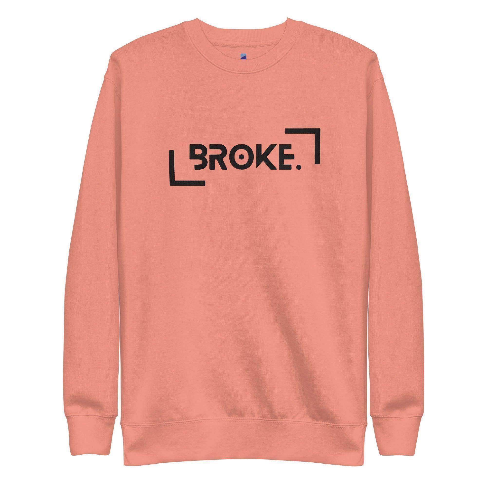 Broke Sweatshirt - InvestmenTees