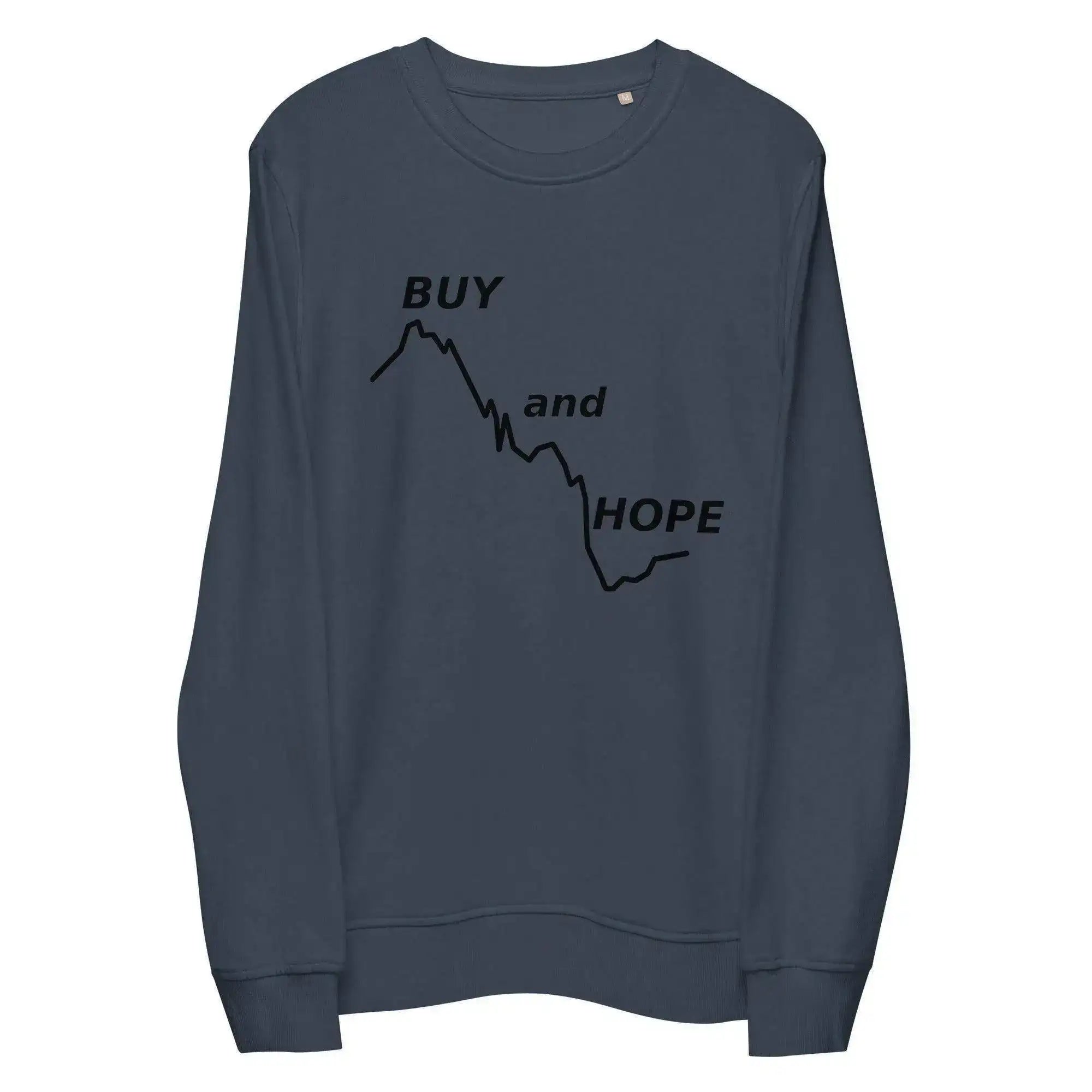Buy & Hope Sweatshirt - InvestmenTees