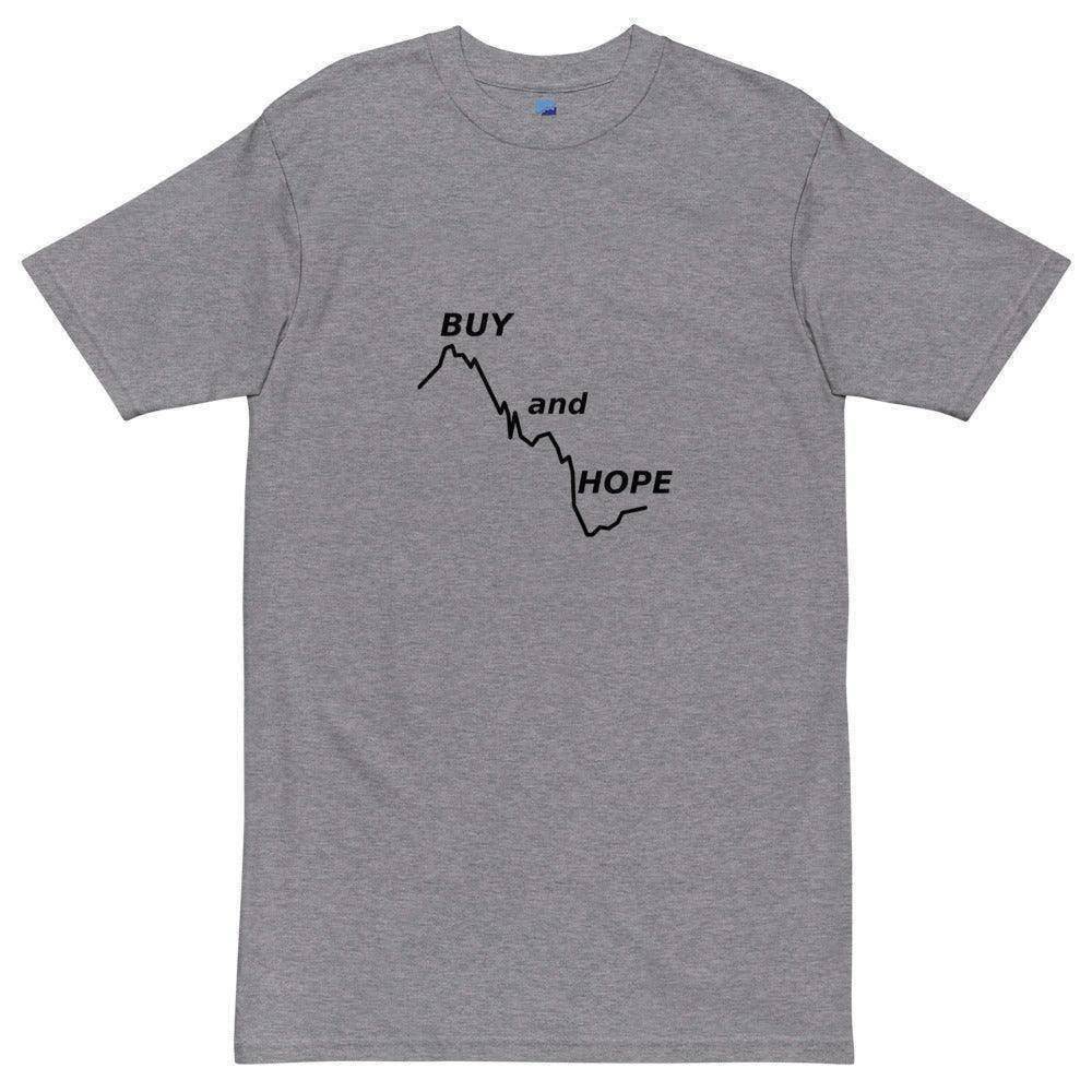 Buy and Hope T-Shirt - InvestmenTees