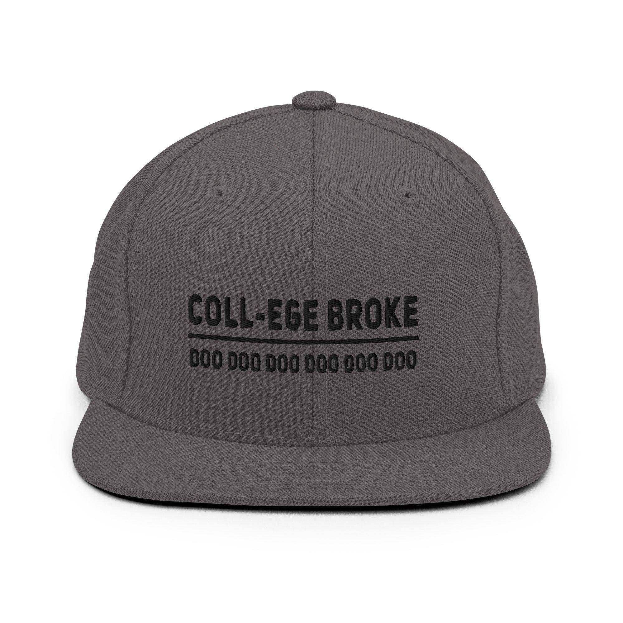 Coll-ege Broke Snapback Hat - InvestmenTees