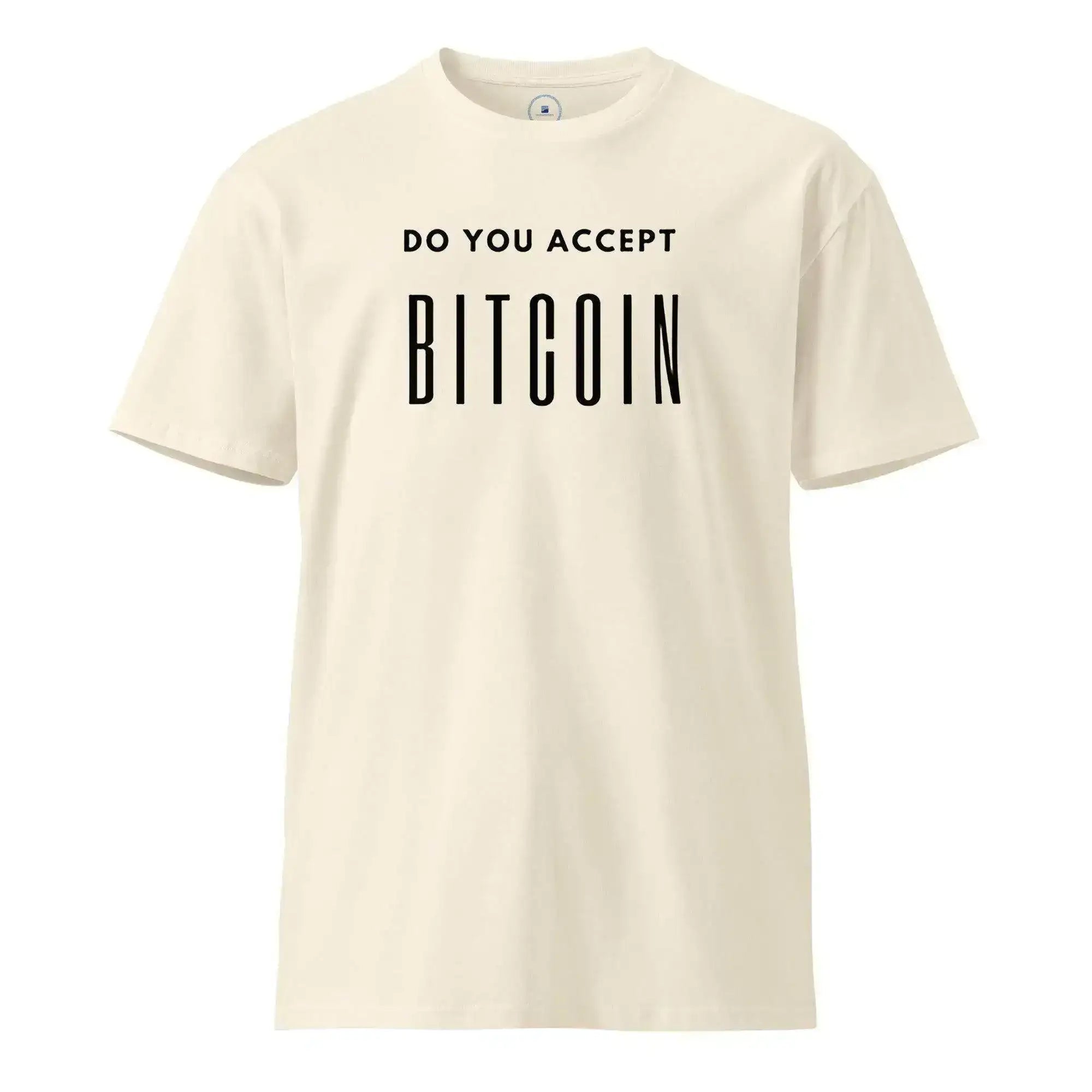 Do You Accept Bitcoin T-Shirt - InvestmenTees