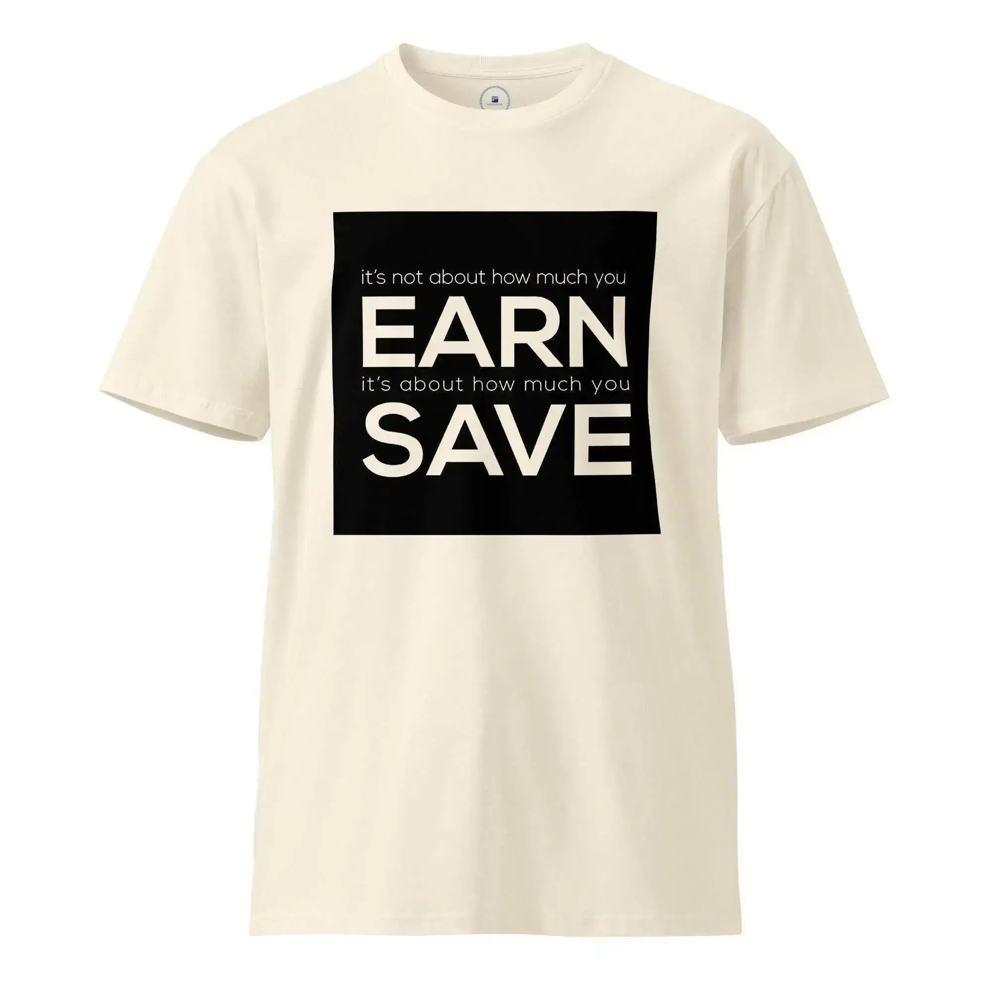 Earn & Save T-Shirt - InvestmenTees
