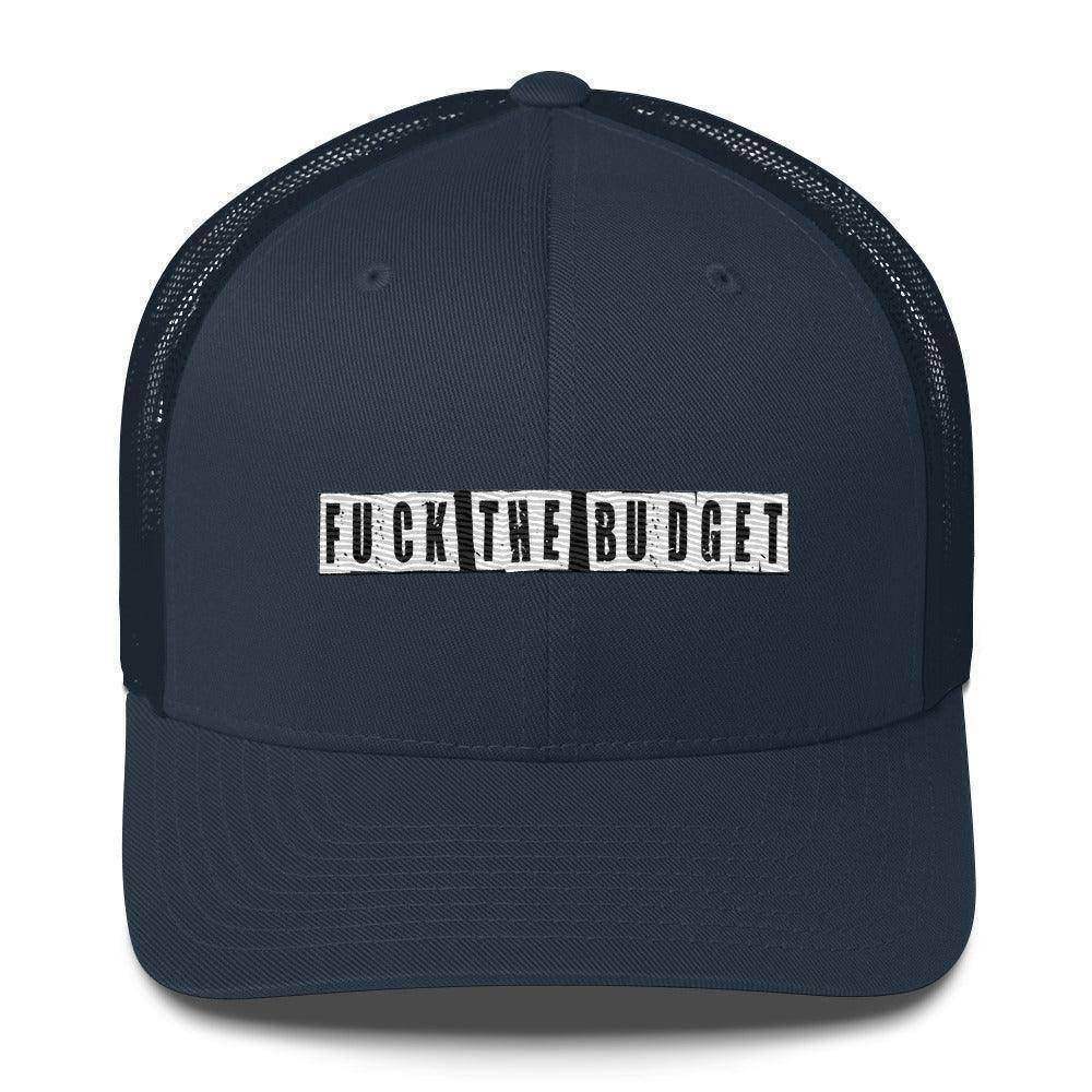 F The Budget Trucker Cap - InvestmenTees