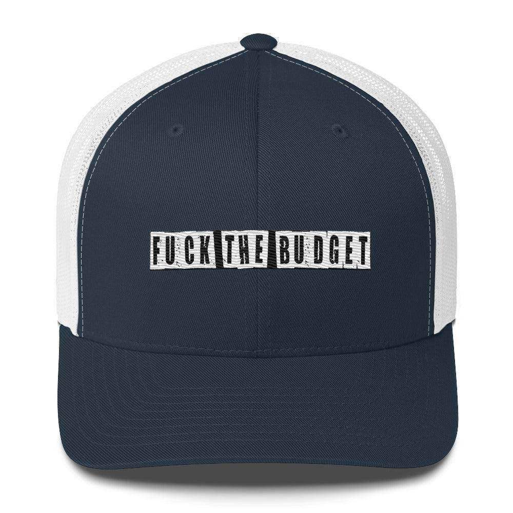 F The Budget Trucker Cap - InvestmenTees