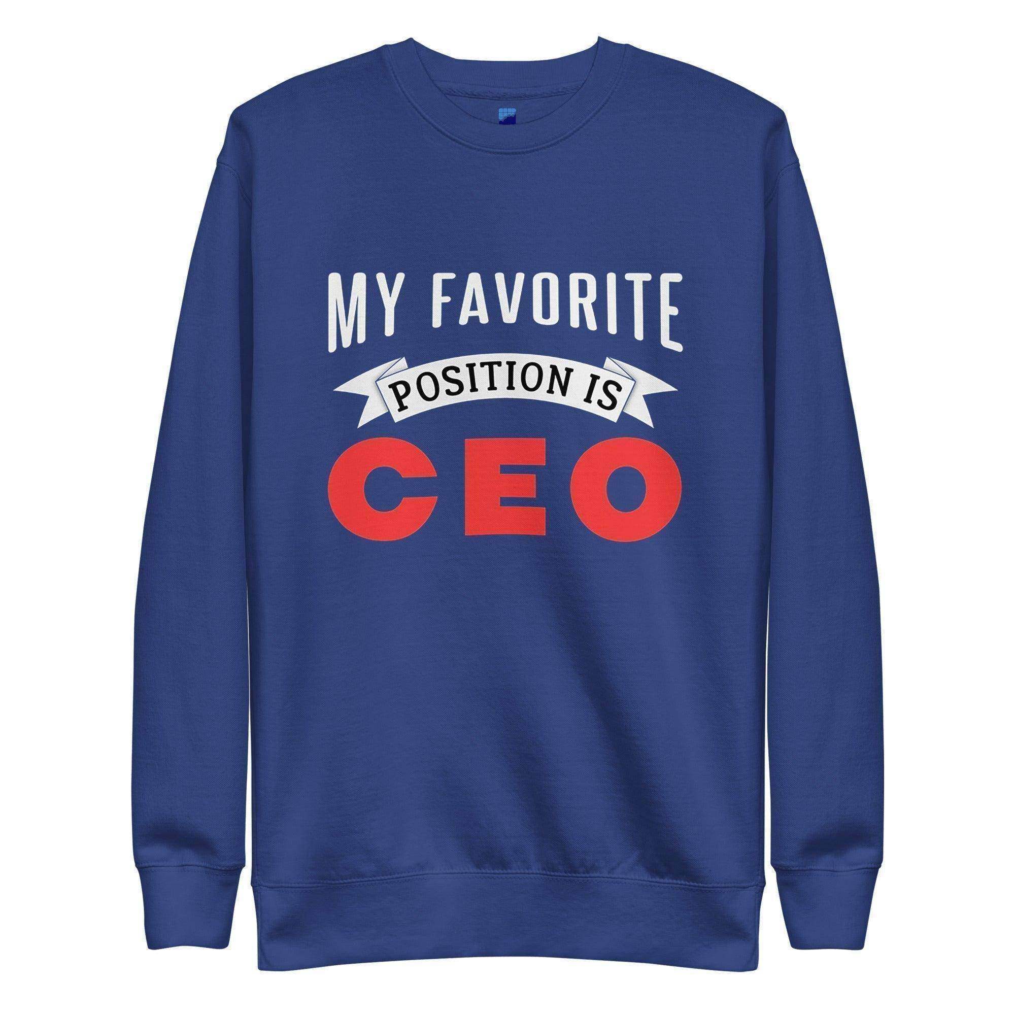 Favorite Position Is CEO Sweatshirt - InvestmenTees