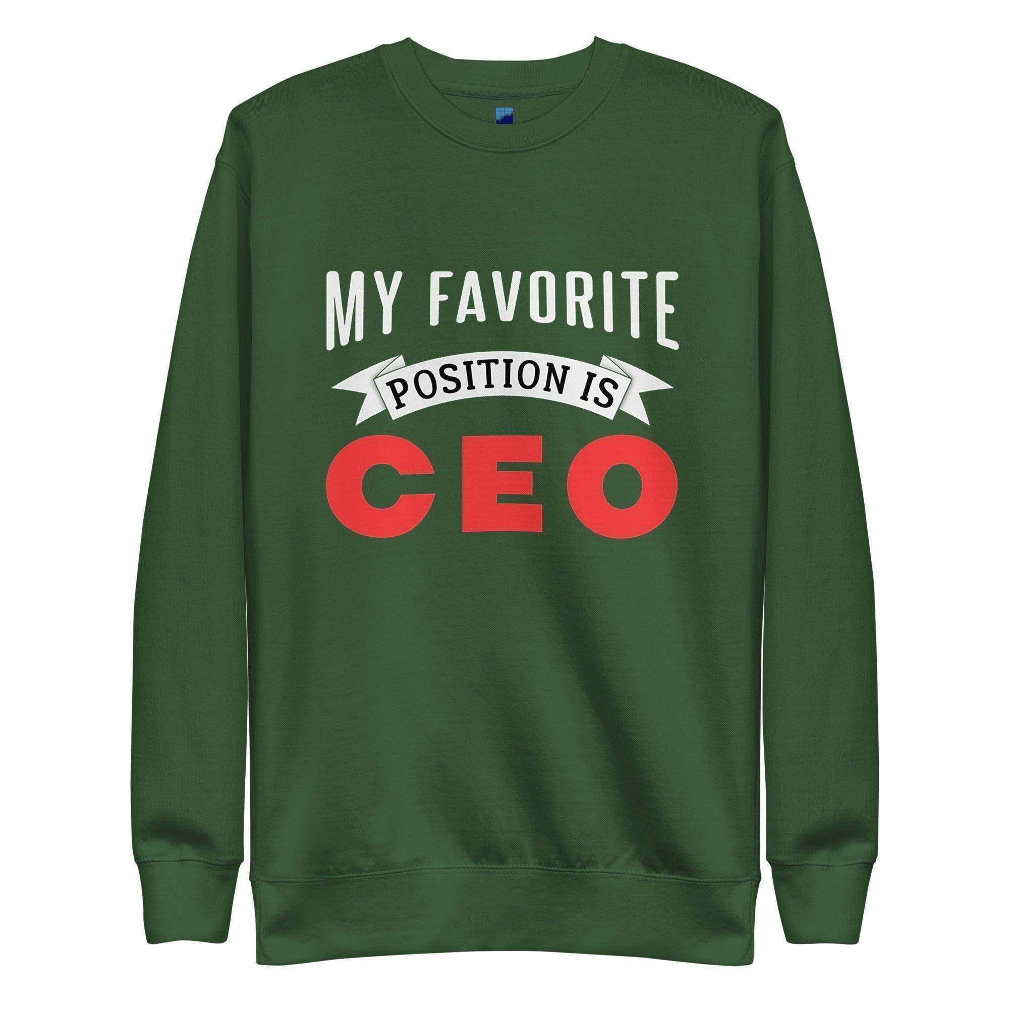 Favorite Position Is CEO Sweatshirt - InvestmenTees
