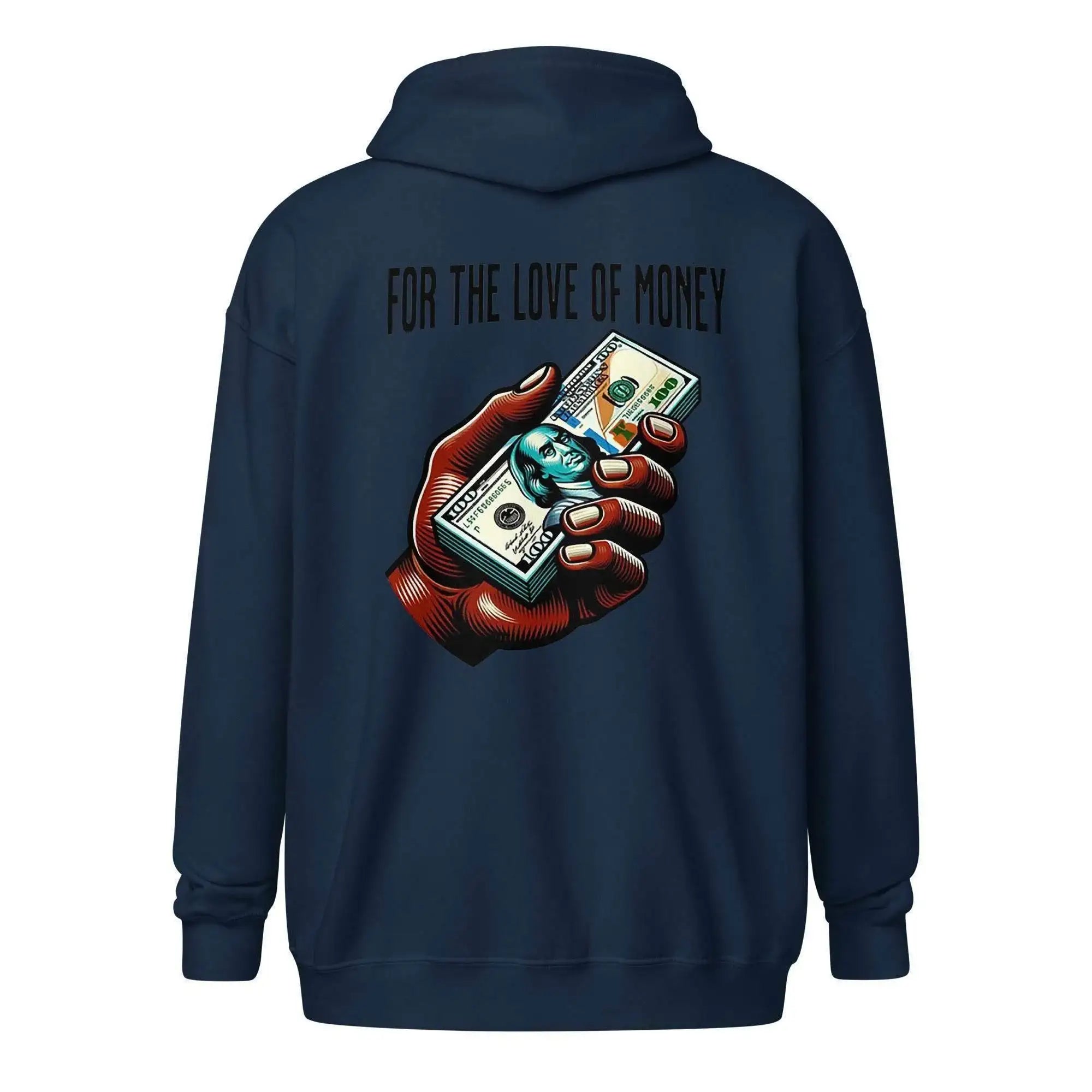 For The Love Of Money Zip Up Hoodie - InvestmenTees