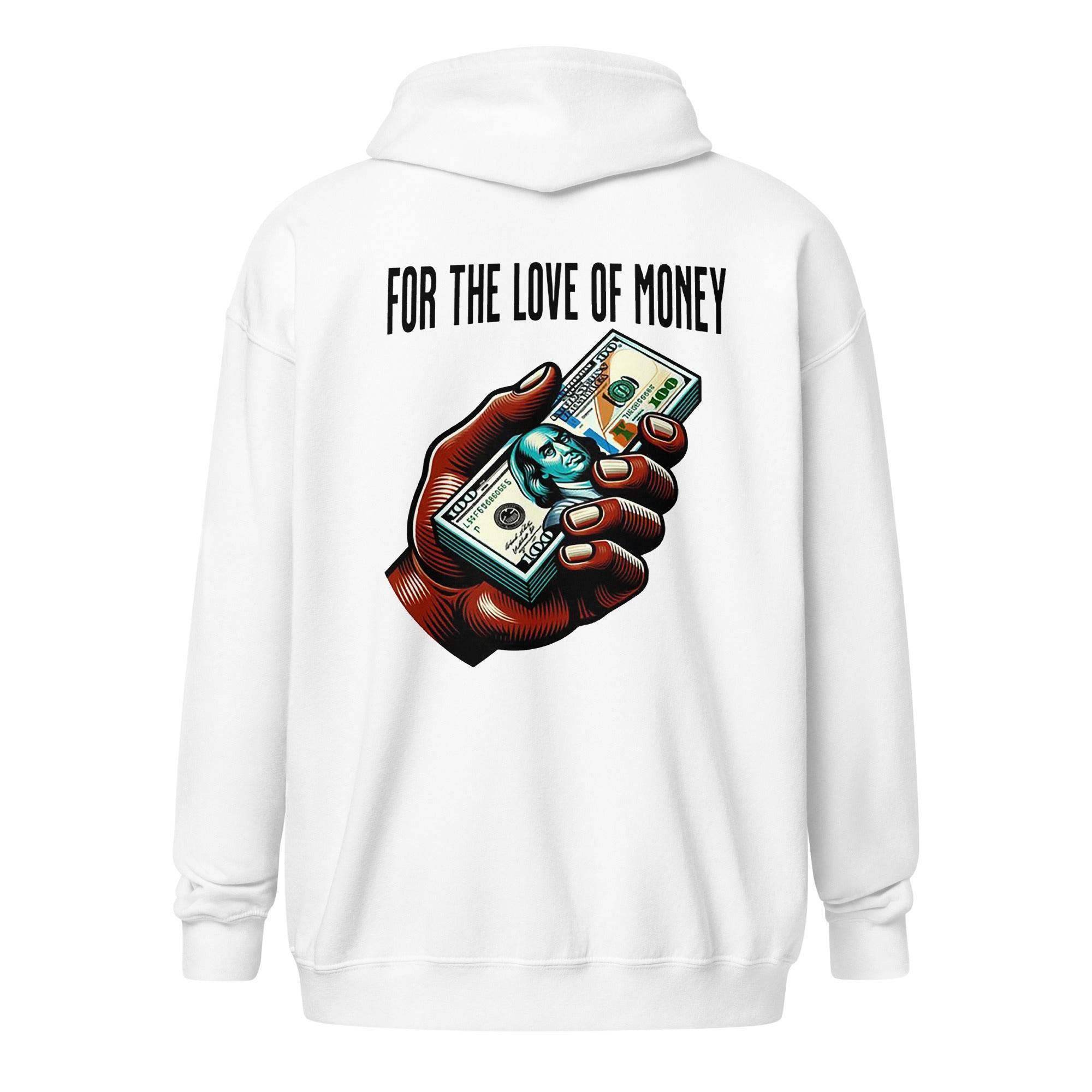 For The Love Of Money Zip Up Hoodie - InvestmenTees