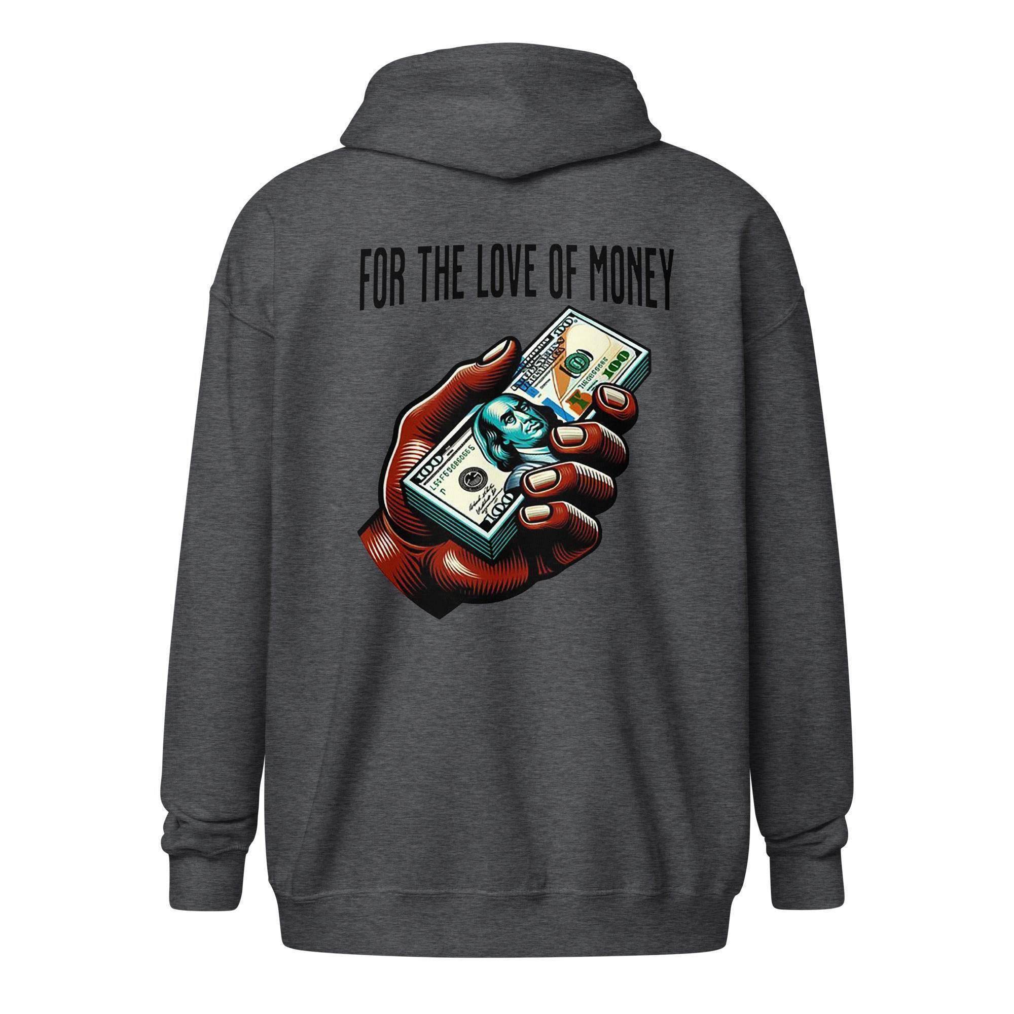 For The Love Of Money Zip Up Hoodie - InvestmenTees