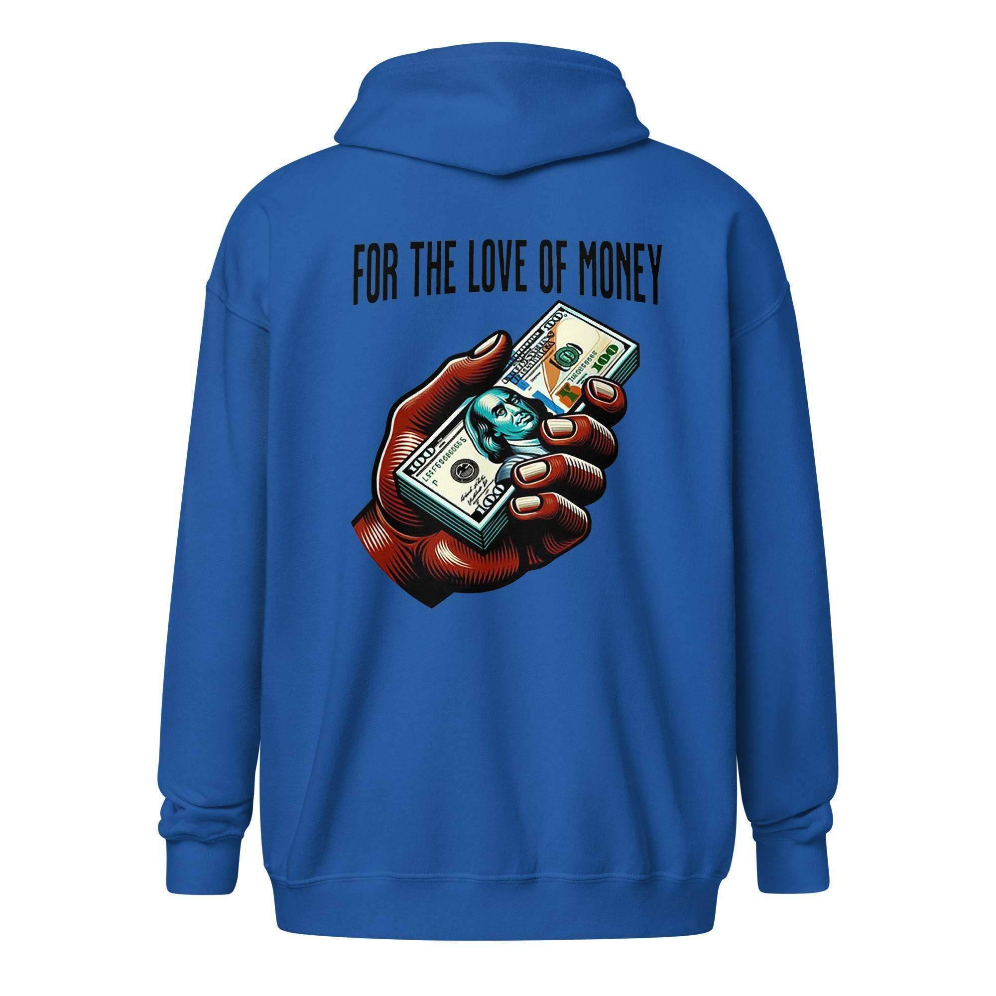 For The Love Of Money Zip Up Hoodie - InvestmenTees