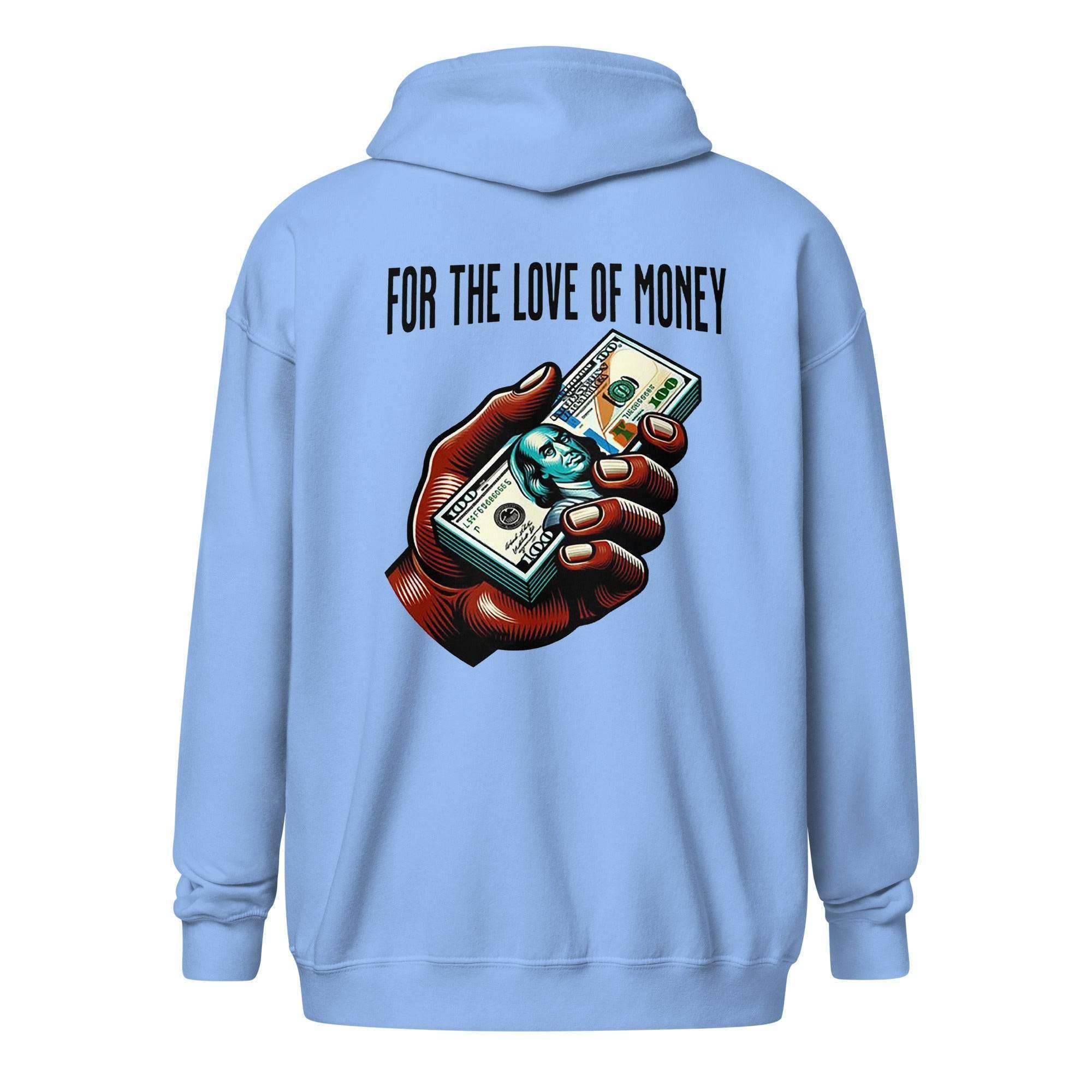 For The Love Of Money Zip Up Hoodie - InvestmenTees