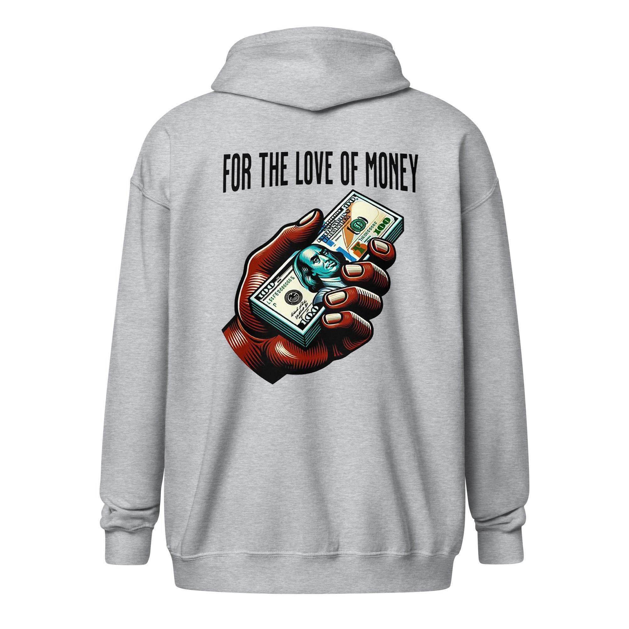 For The Love Of Money Zip Up Hoodie - InvestmenTees