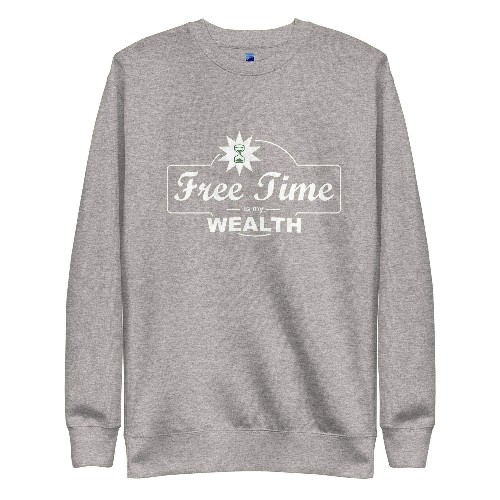 Free Time Is My Wealth Sweatshirt - InvestmenTees