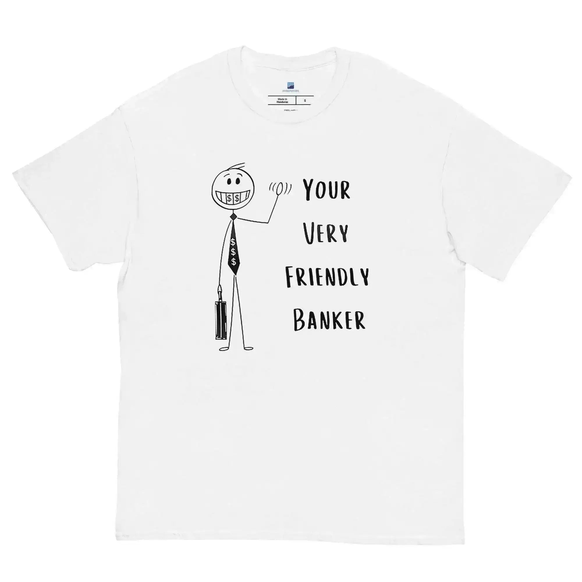 Friendly Banker T-Shirt - InvestmenTees