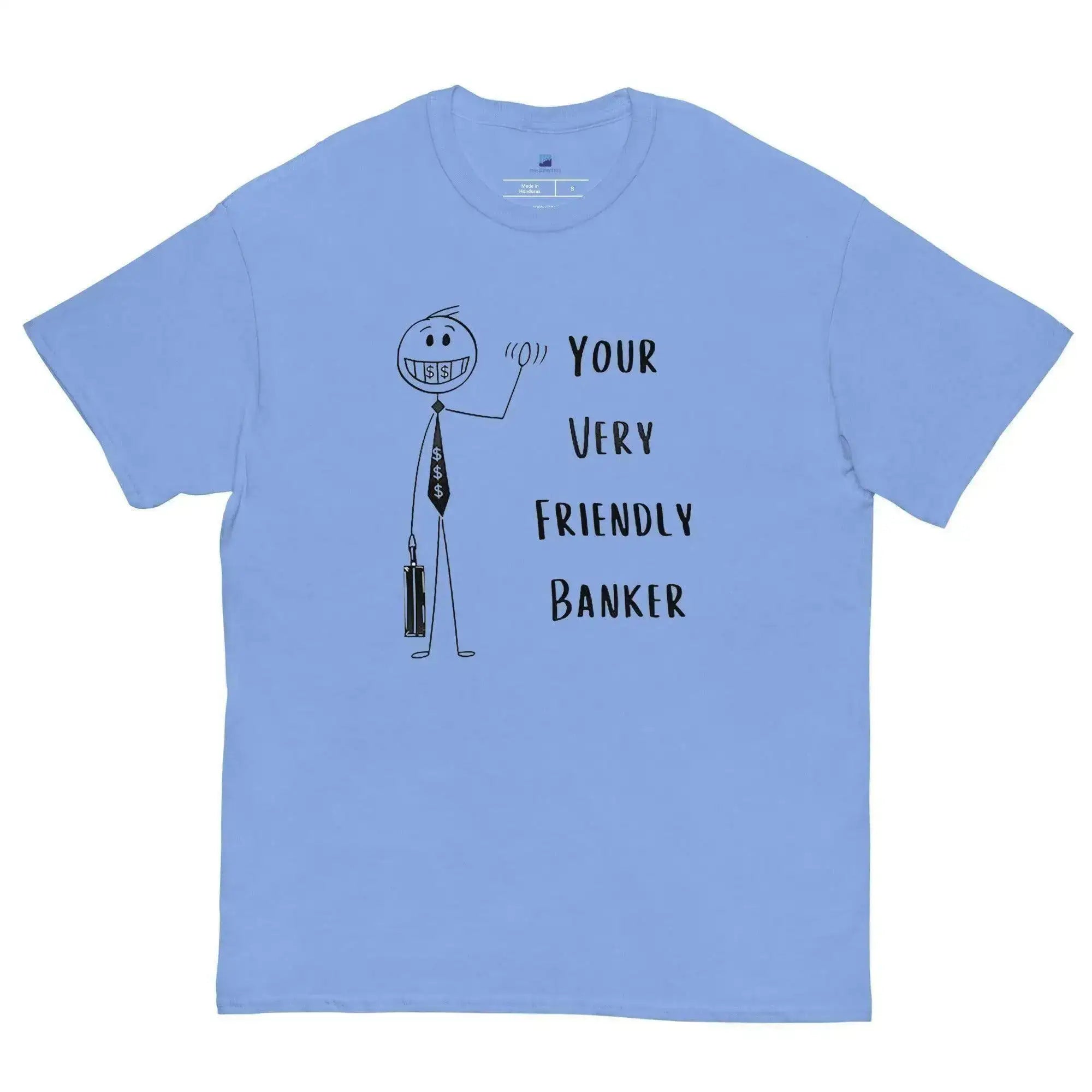 Friendly Banker T-Shirt - InvestmenTees