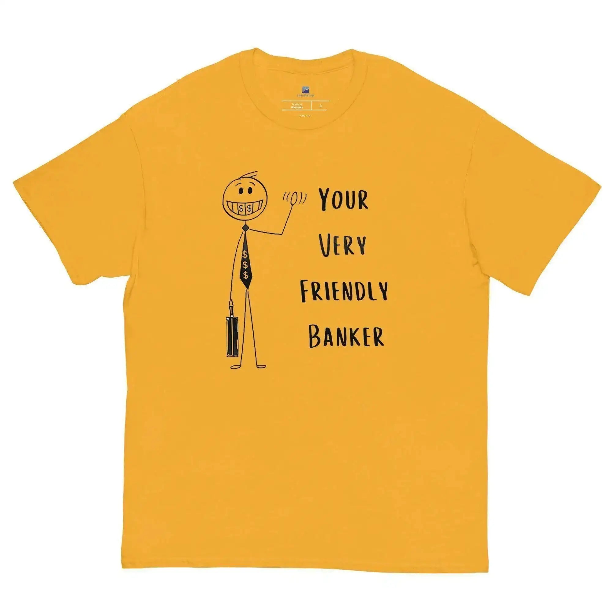 Friendly Banker T-Shirt - InvestmenTees