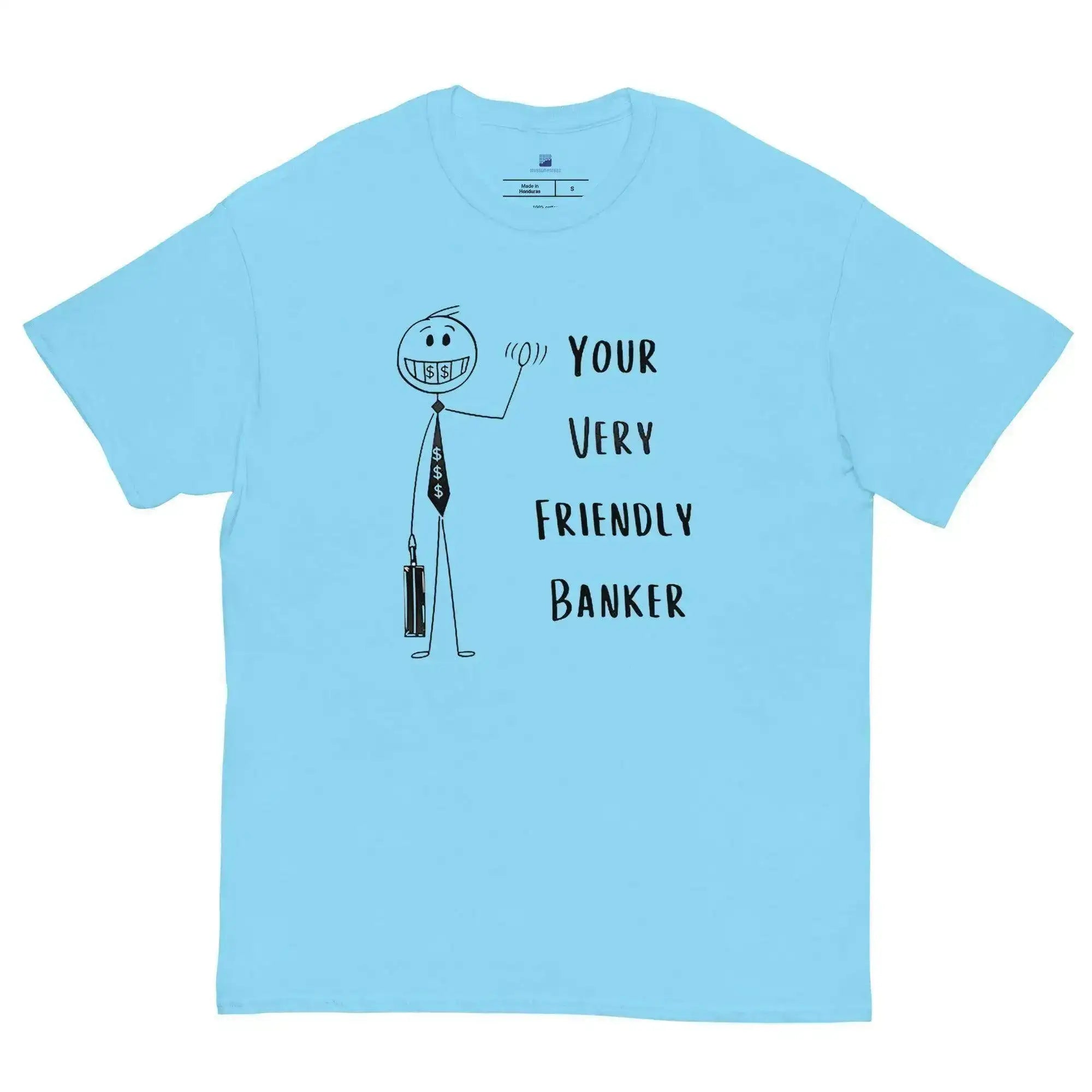 Friendly Banker T-Shirt - InvestmenTees