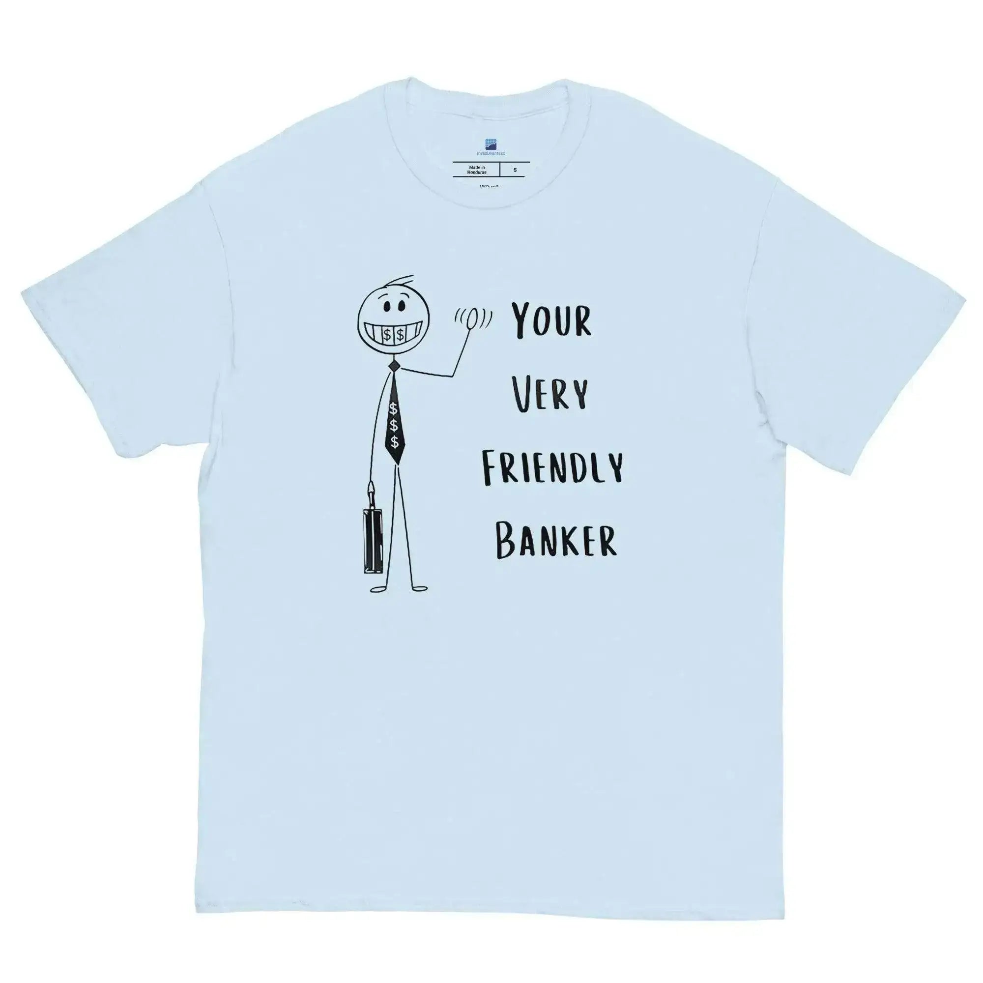 Friendly Banker T-Shirt - InvestmenTees