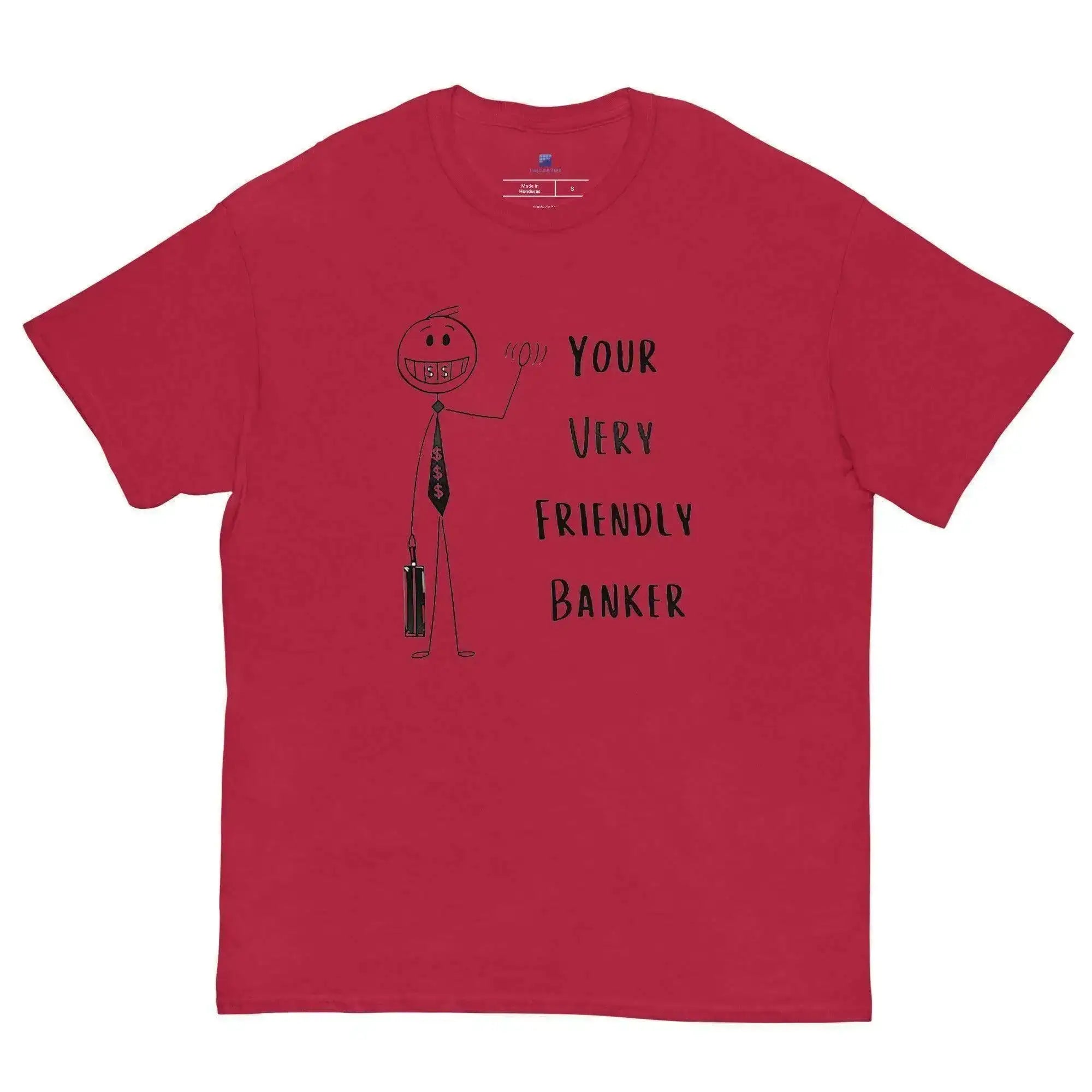 Friendly Banker T-Shirt - InvestmenTees