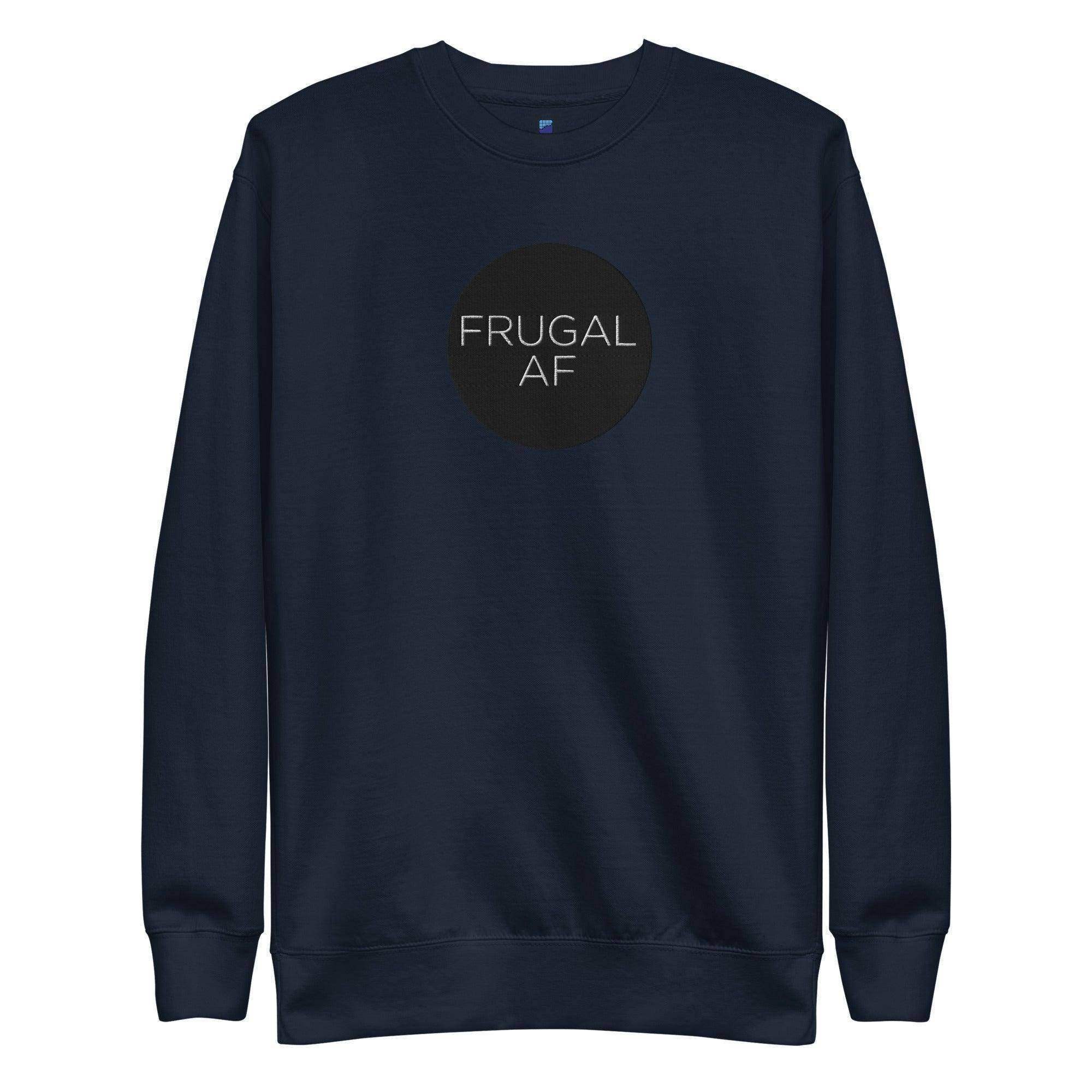 Frugal AF Sweatshirt - InvestmenTees