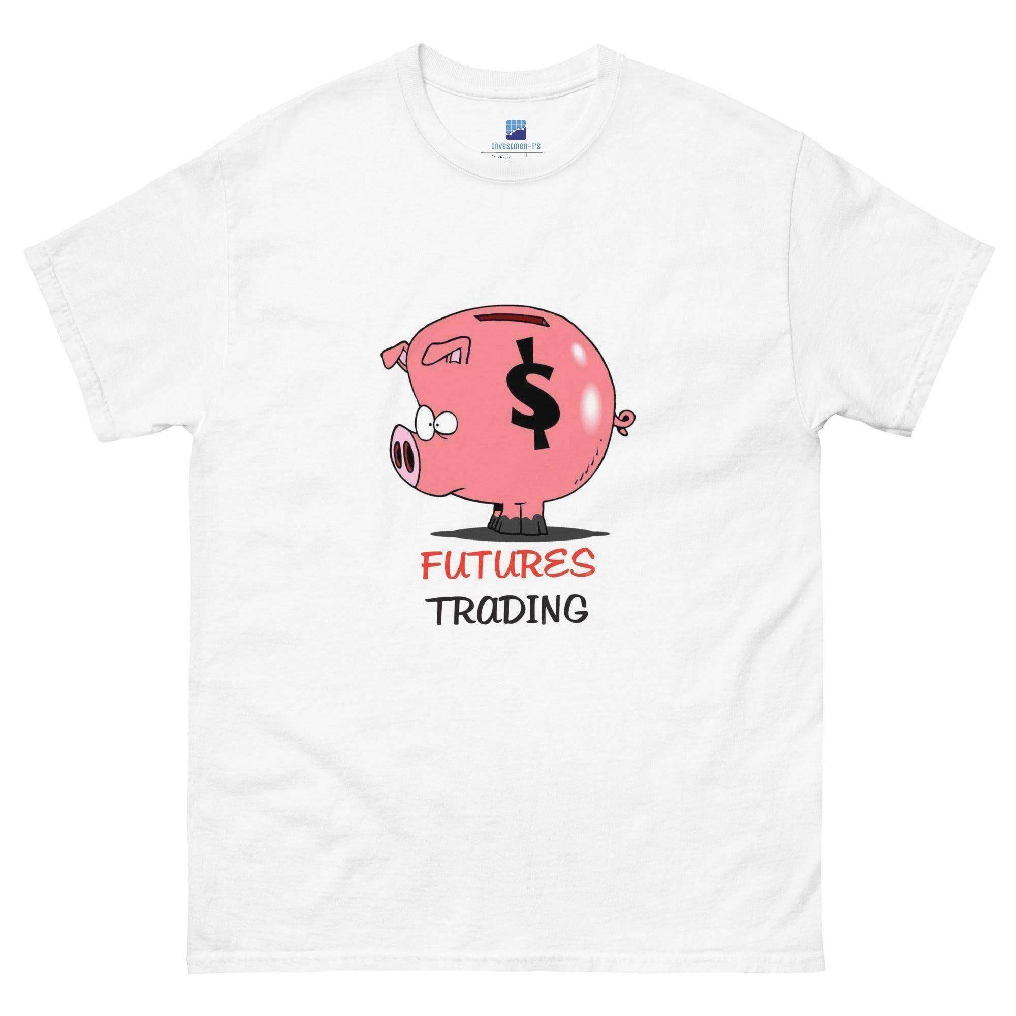 Futures Trading Can Get Dirty T-Shirt - InvestmenTees