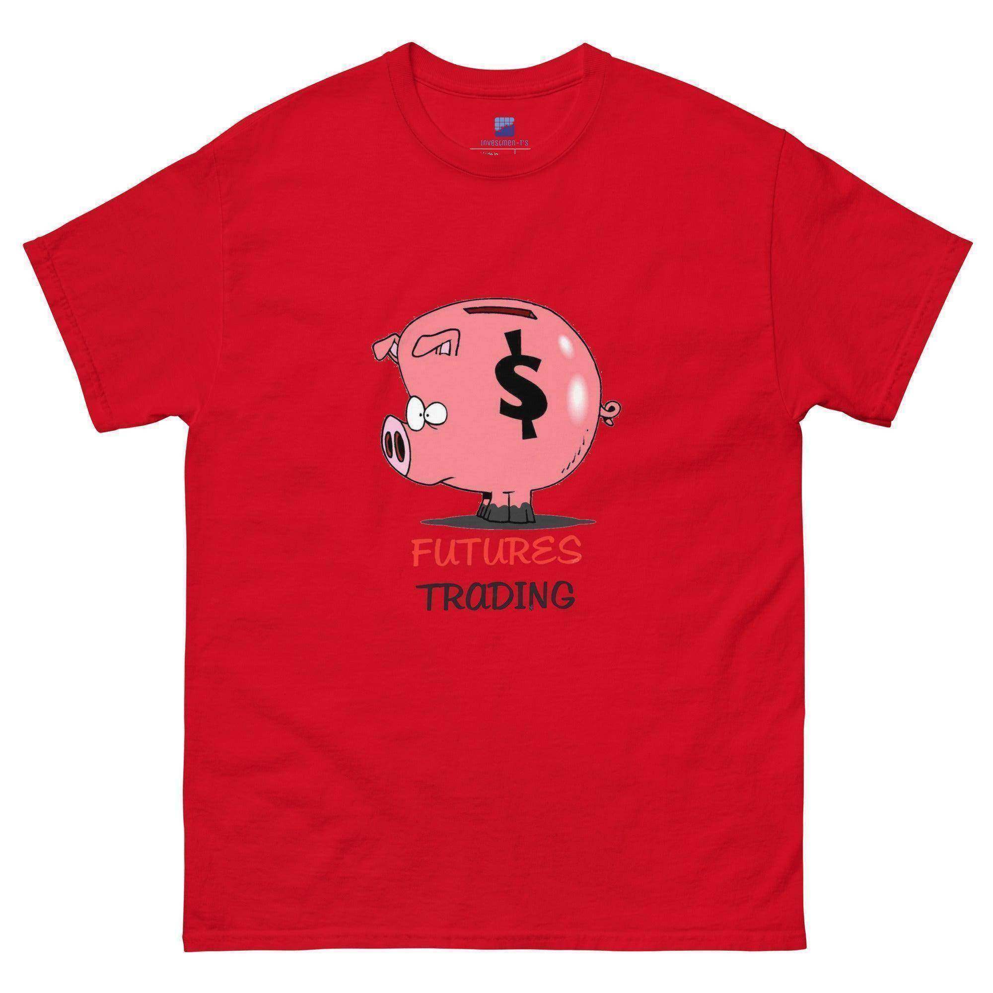 Futures Trading Can Get Dirty T-Shirt - InvestmenTees
