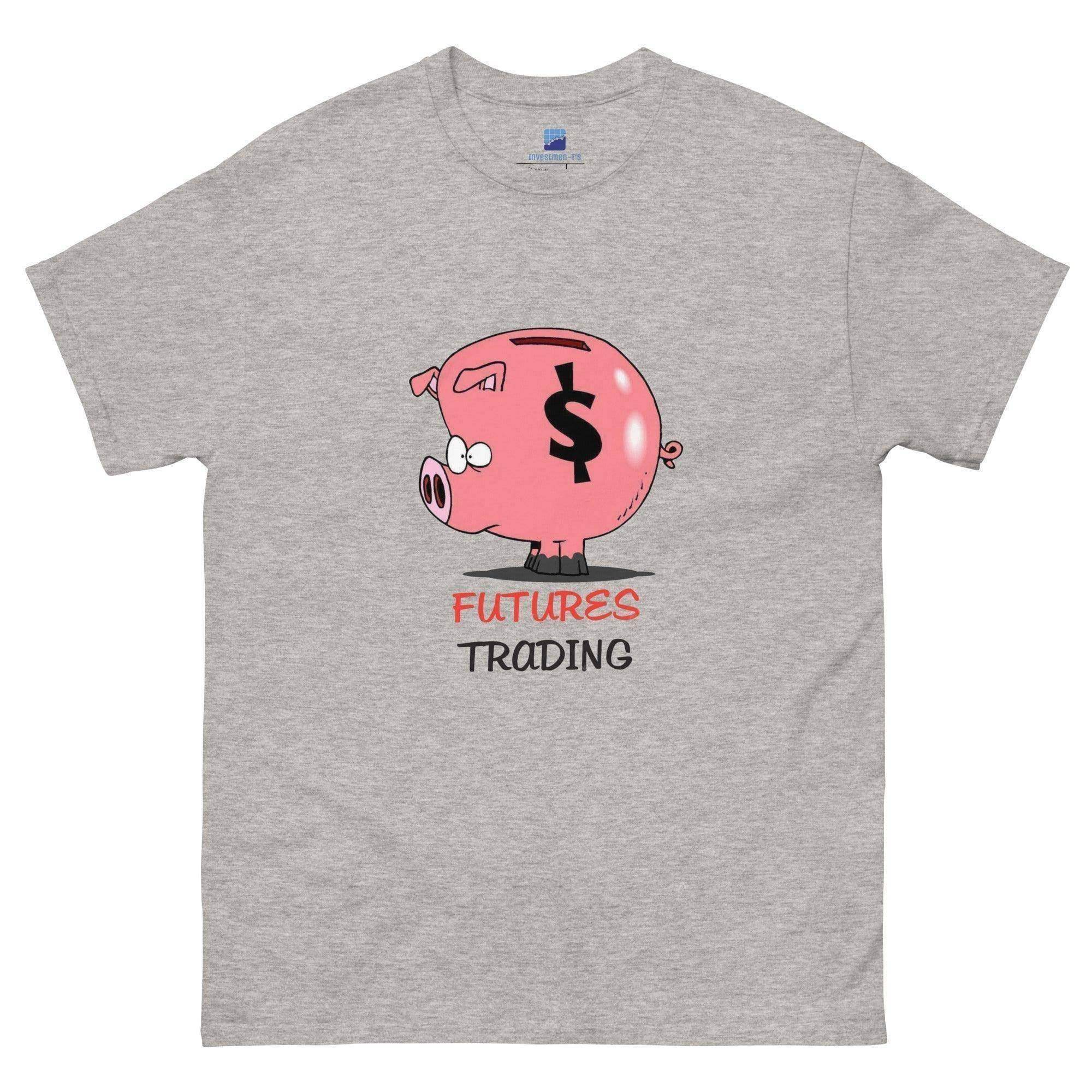 Futures Trading Can Get Dirty T-Shirt - InvestmenTees