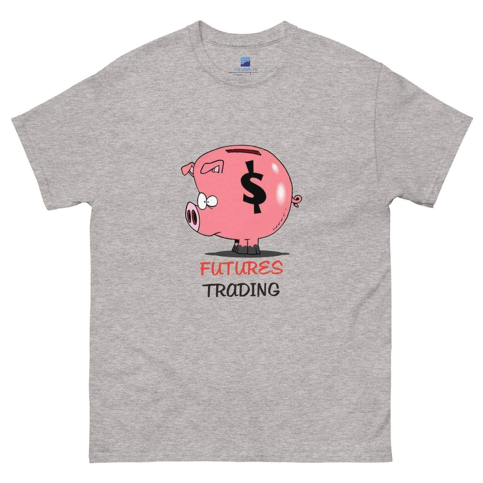Futures Trading Can Get Dirty T-Shirt - InvestmenTees