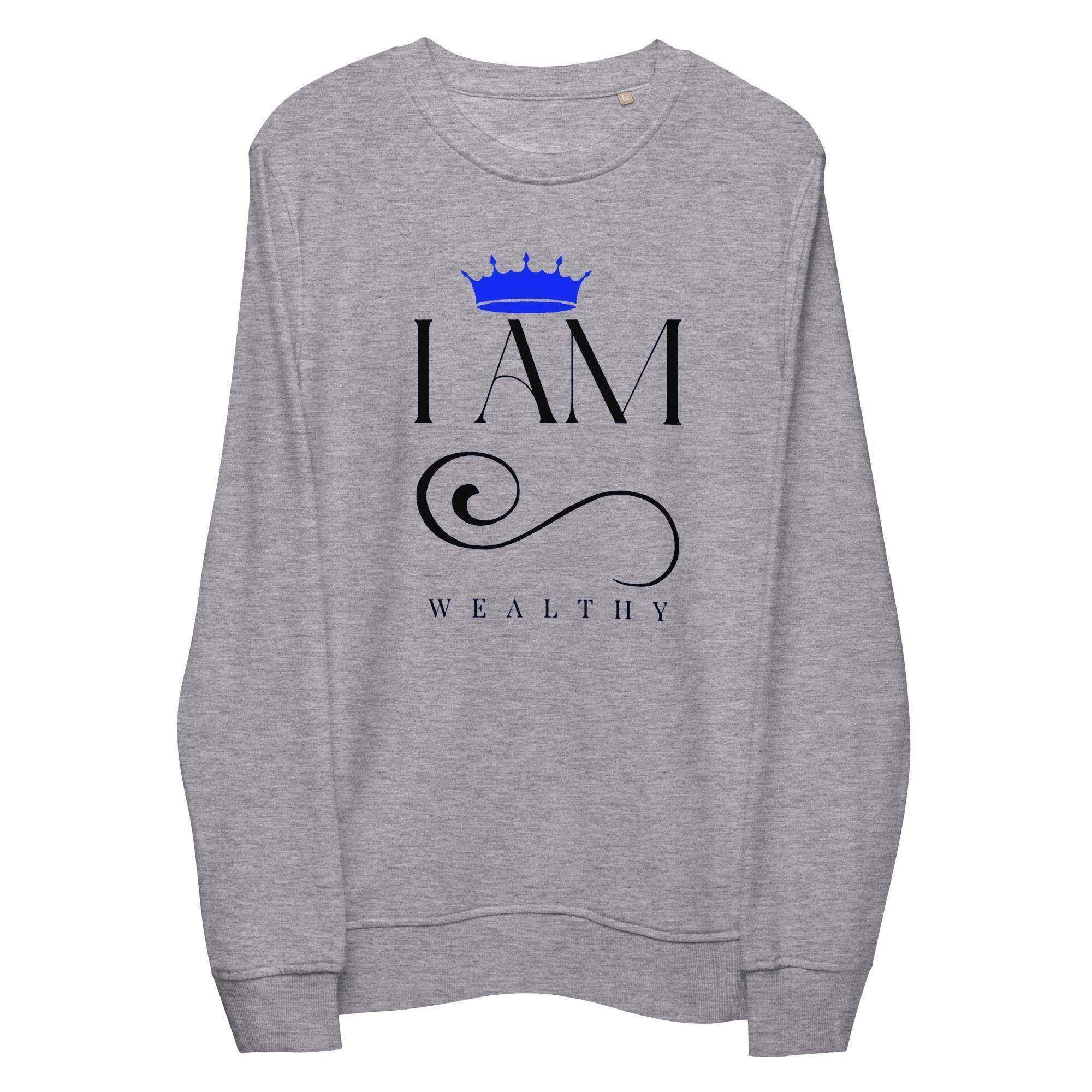 I Am Wealthy Sweatshirt - InvestmenTees