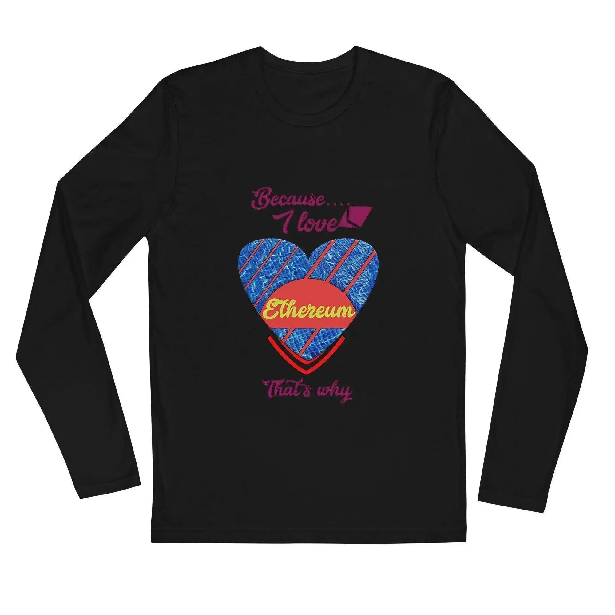 I Love Ethereum Long Sleeve T-Shirt - InvestmenTees