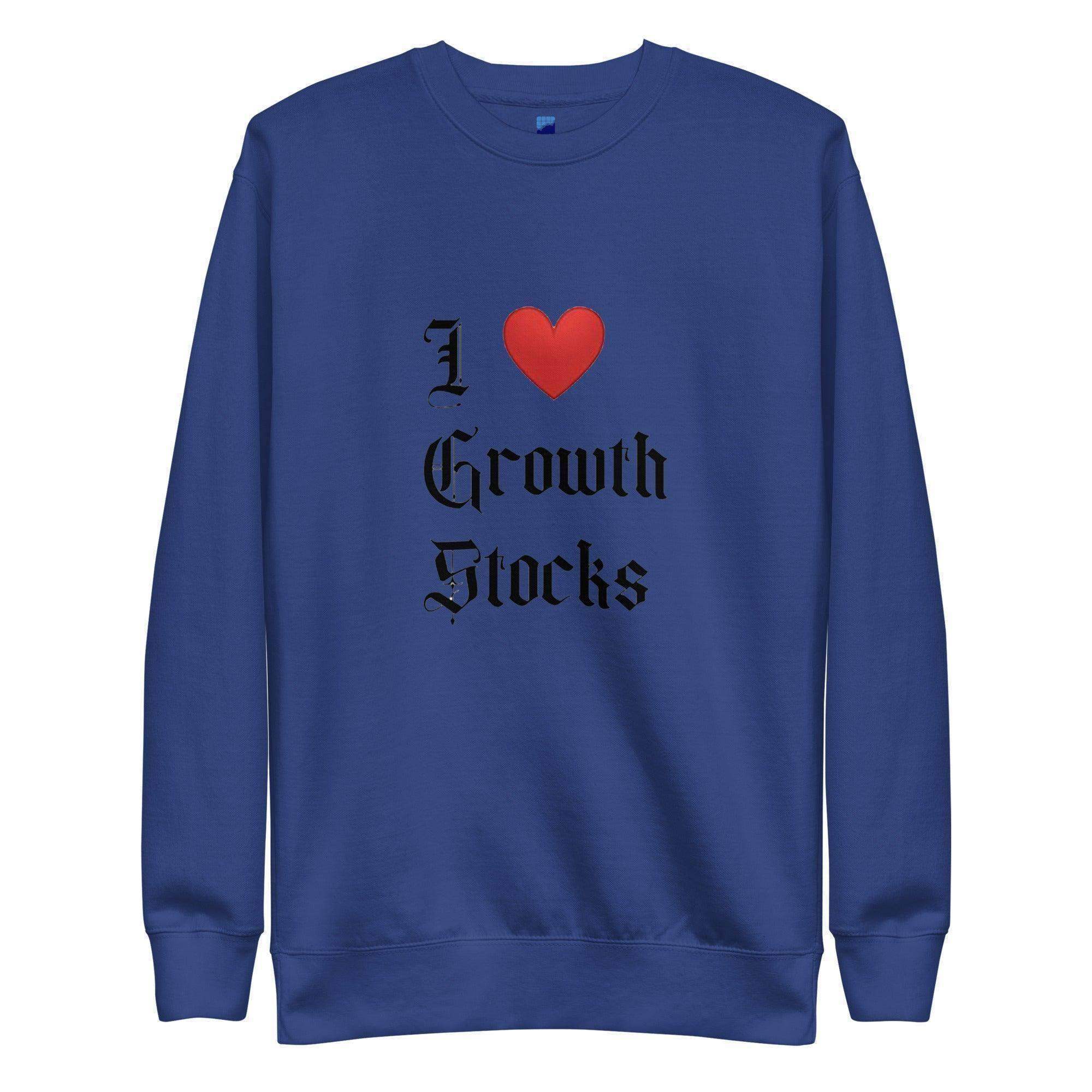 I Love Growth Stocks Sweatshirt - InvestmenTees