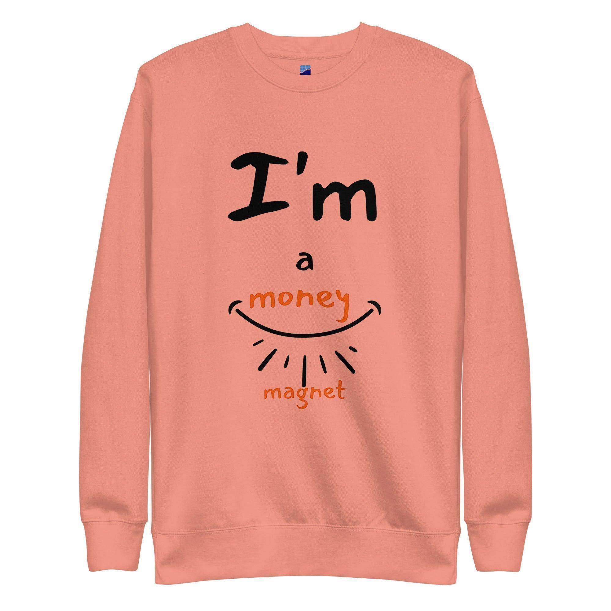 I'm A Money Magnet Sweatshirt - InvestmenTees