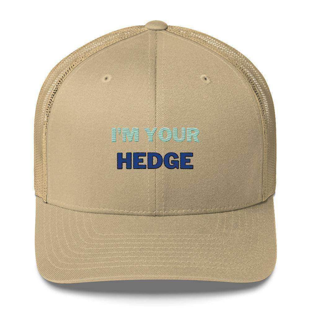 I'm Your Hedge Trucker Cap - InvestmenTees